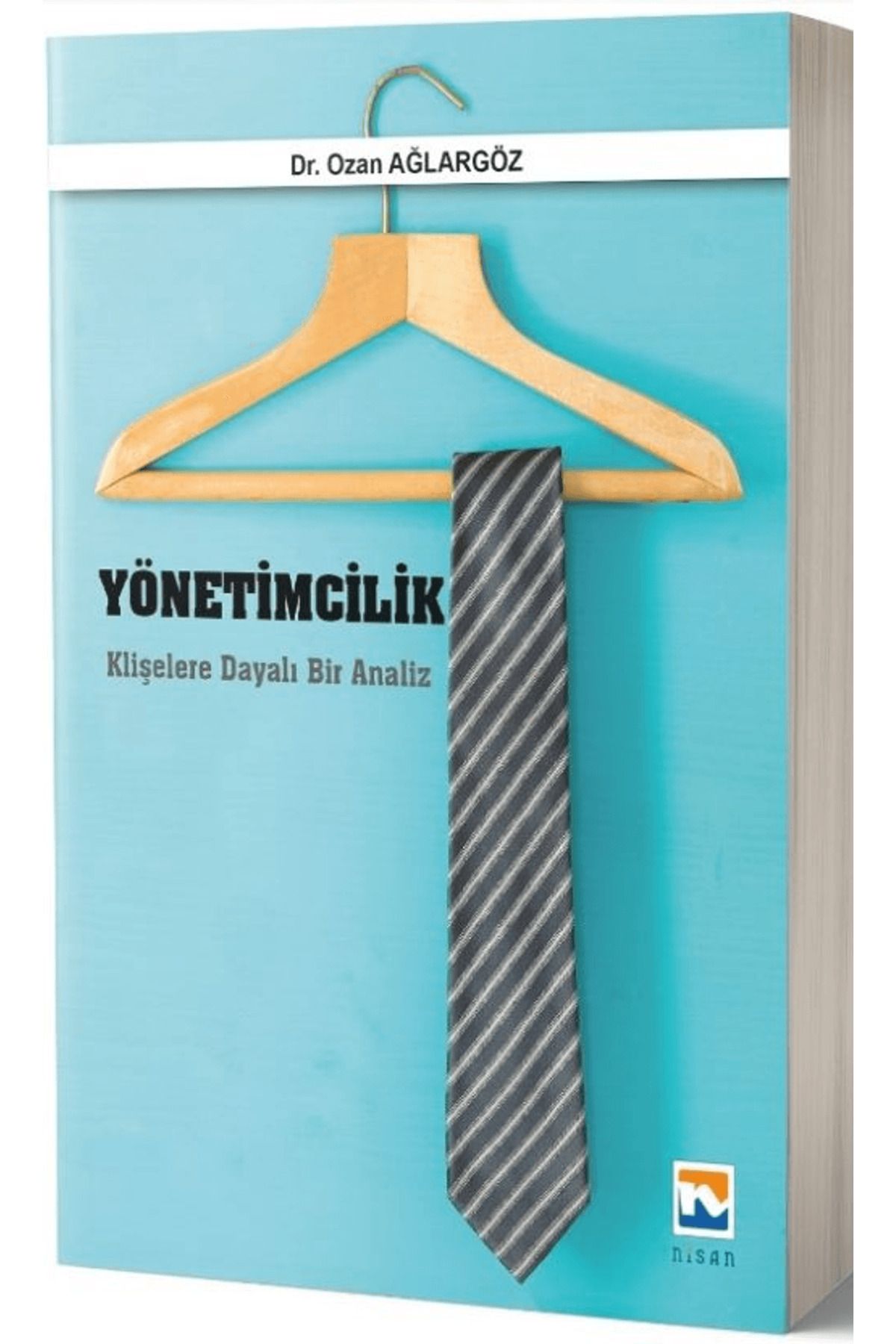 Nisan Kitabevi Yönetimcilik Klişelere Dayalı Bir Analiz