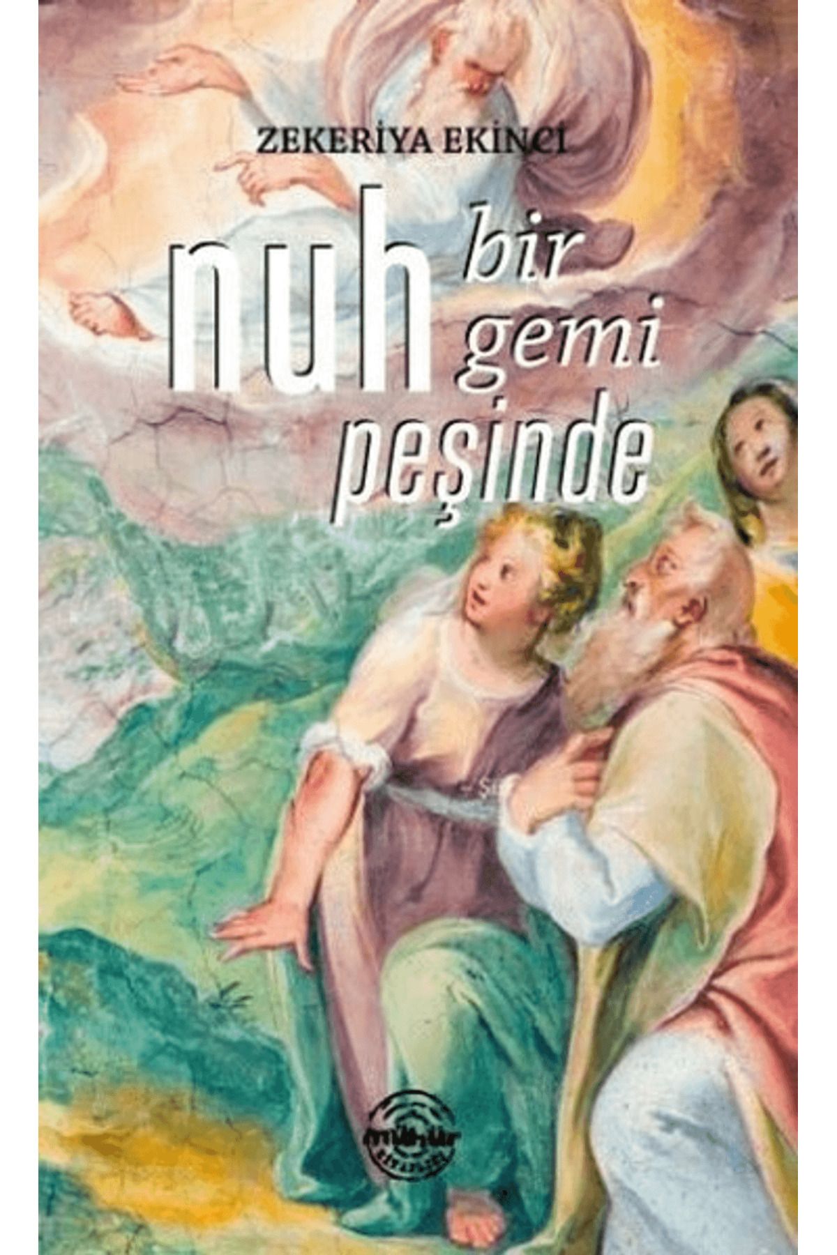 Mühür Kitaplığı Nuh Bir Gemi Peşinde