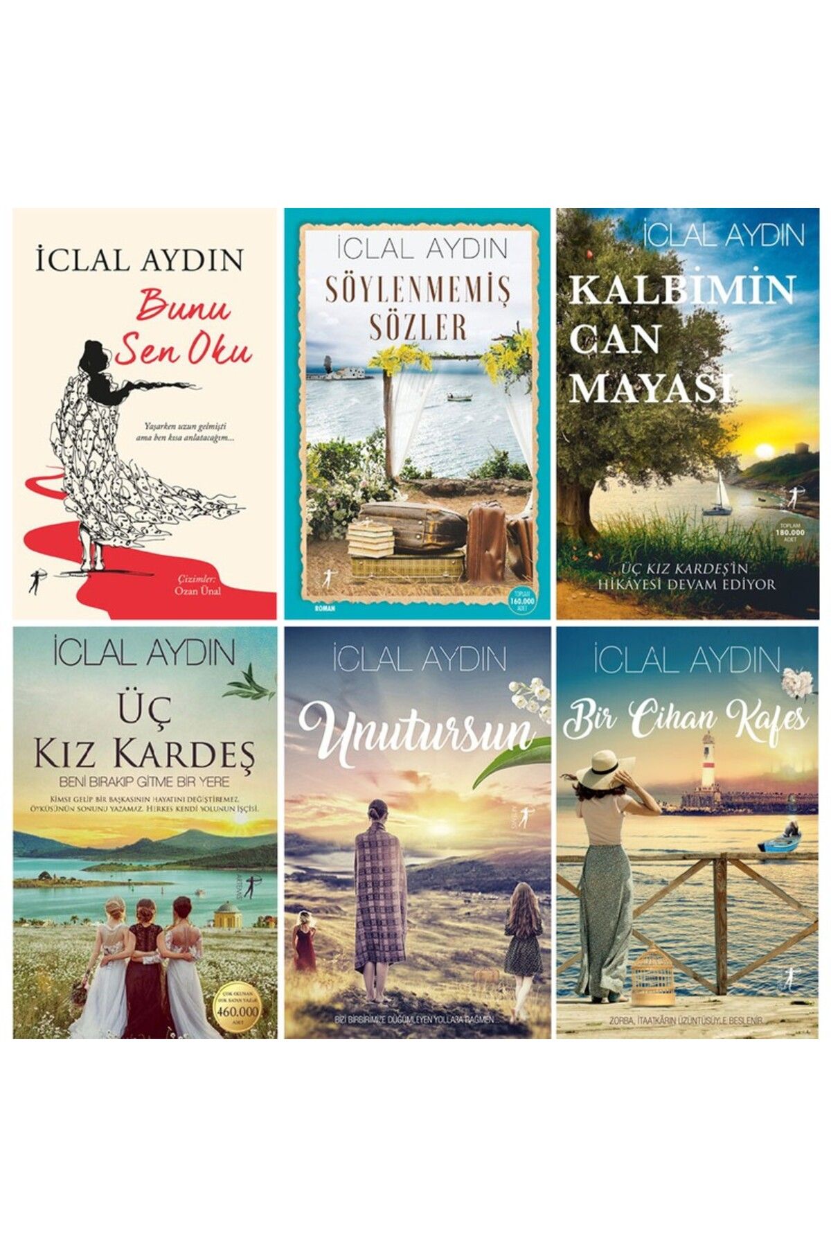 Artemis Yayınları Söylenmemiş Sözler - Bir Cihan Kafes - Kalbimin Can Mayası - Üç Kız Kardeş - Unutursun - İclal Aydın