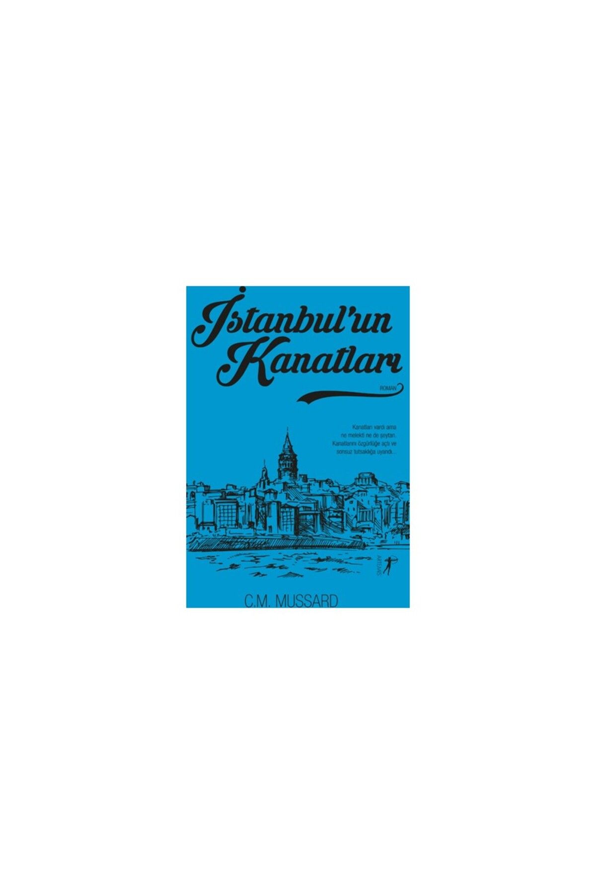 Artemis Yayınları İstanbul’Un Kanatları - C. M. Mussard