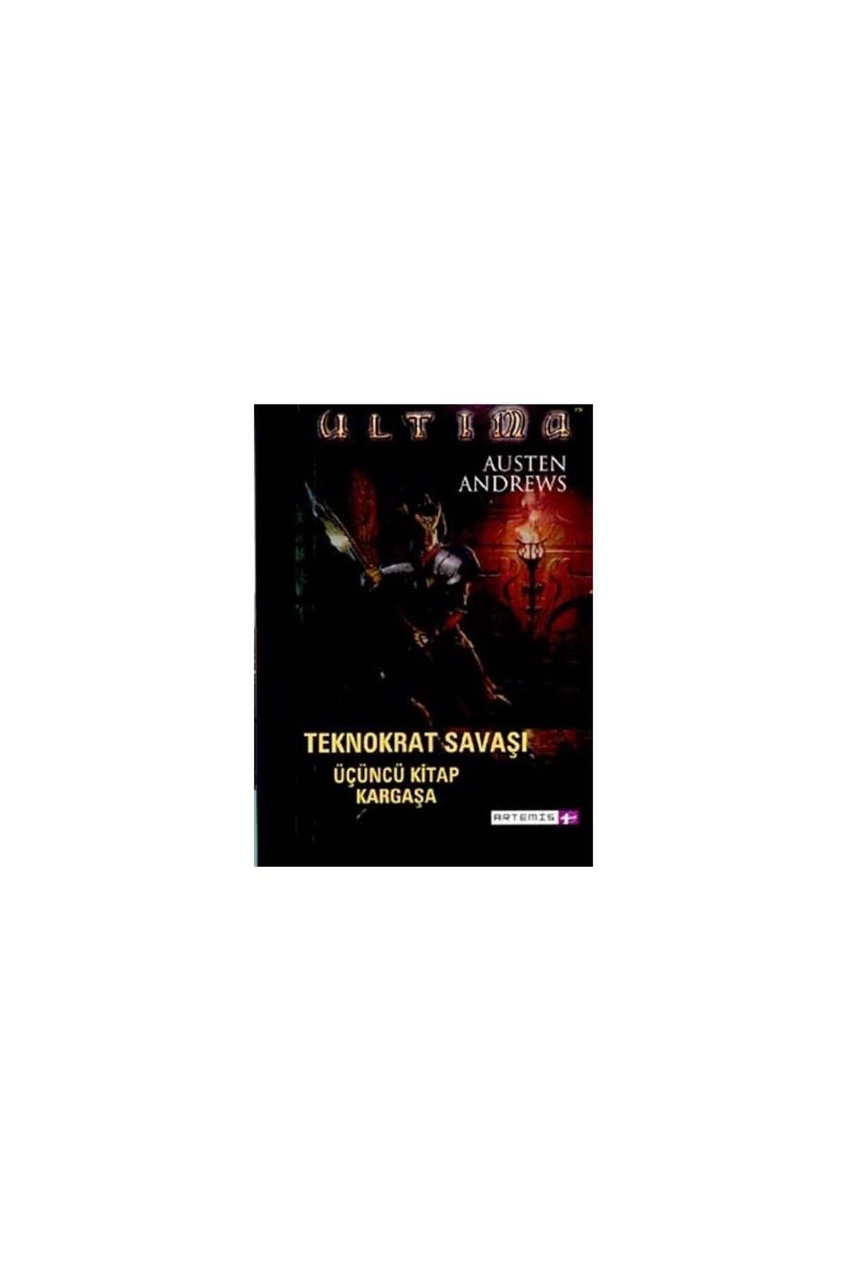 Artemis Yayınları Ultima Teknokrat Savaşı: 3 Kargaşa - Austen Andrews