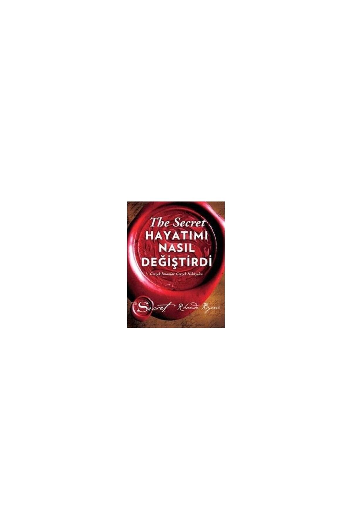 Artemis Yayınları The Secret Hayatımı Nasıl Değiştirdi - Ciltli - Rhonda Byrne