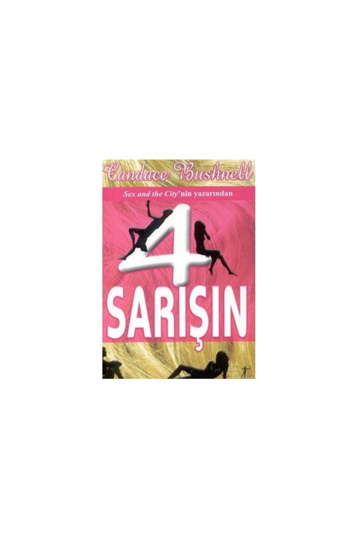 Artemis Yayınları 4 Sarışın - Candace Bushnell