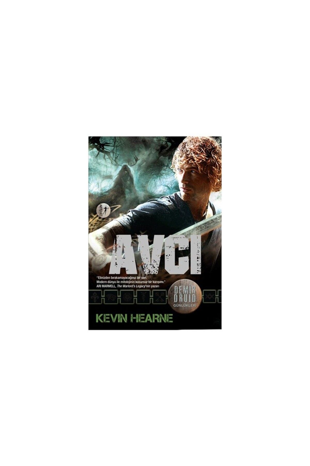Artemis Yayınları Avcı: Demir Druid Günlükleri - Kevin Hearne