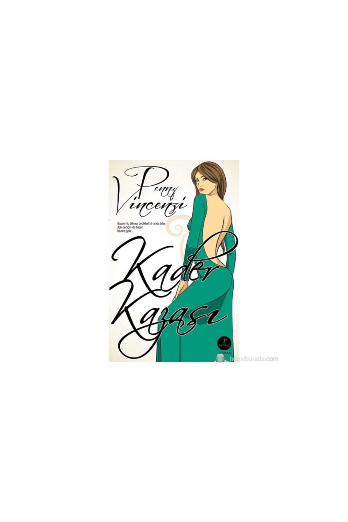 Artemis Yayınları Kader Kazası - Penny Vincenzi