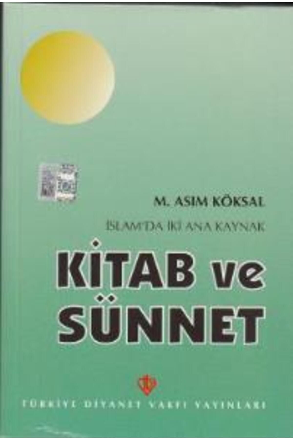 Türkiye Diyanet Vakfı Yayınları İslam'da İki Ana Kaynak: Kitab ve Sünnet