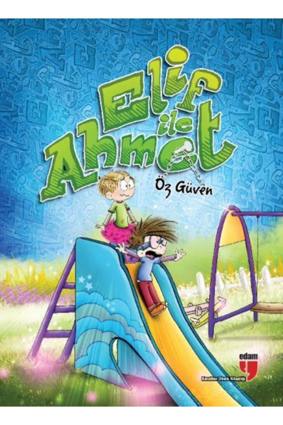 Edam Yayınları Elif ile Ahmet - Öz Güven