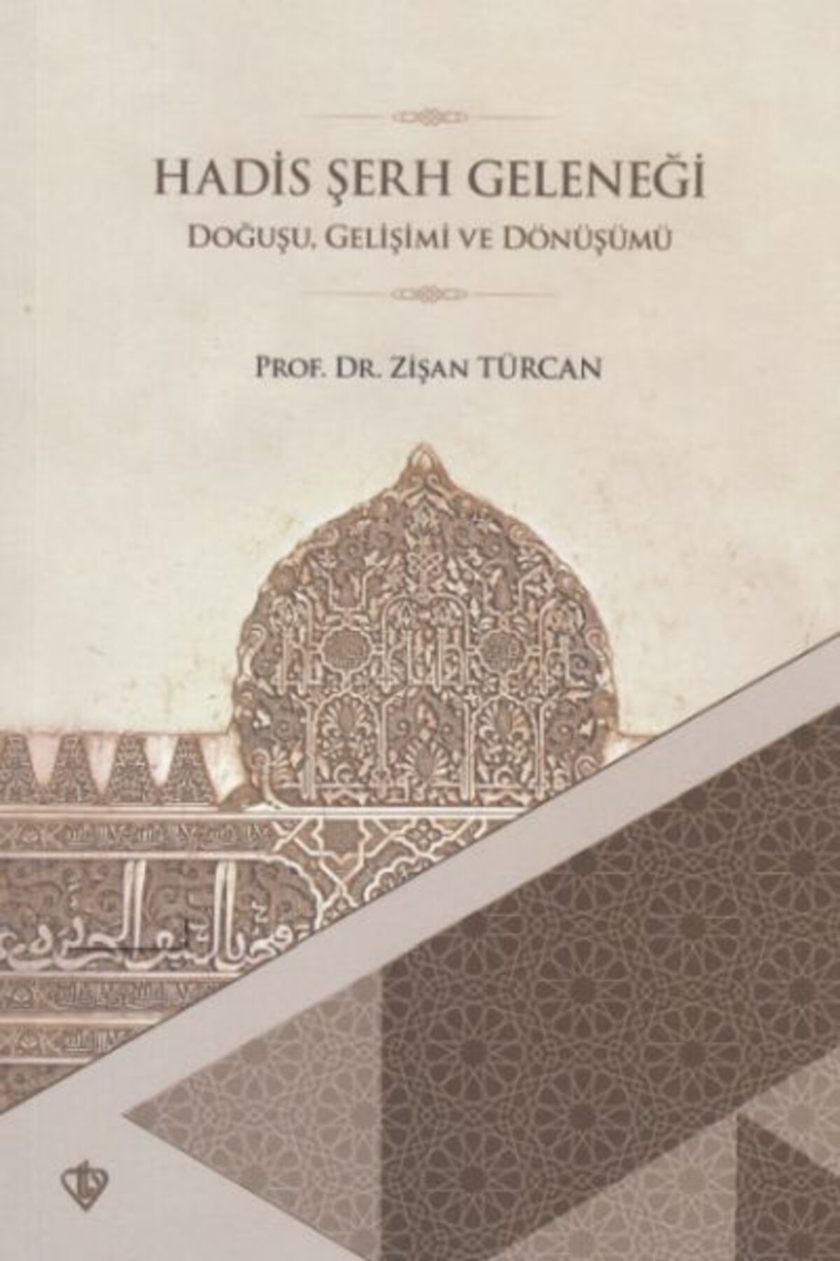 Türkiye Diyanet Vakfı Yayınları Hadis Şerh Geleneği Doğuşu Gelişimi ve Dönüşümü