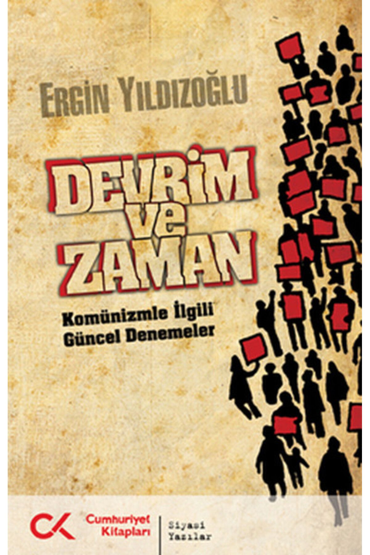 Cumhuriyet Kitapları Devrim ve Zaman Komünizmle İlgili Güncel Denemeler