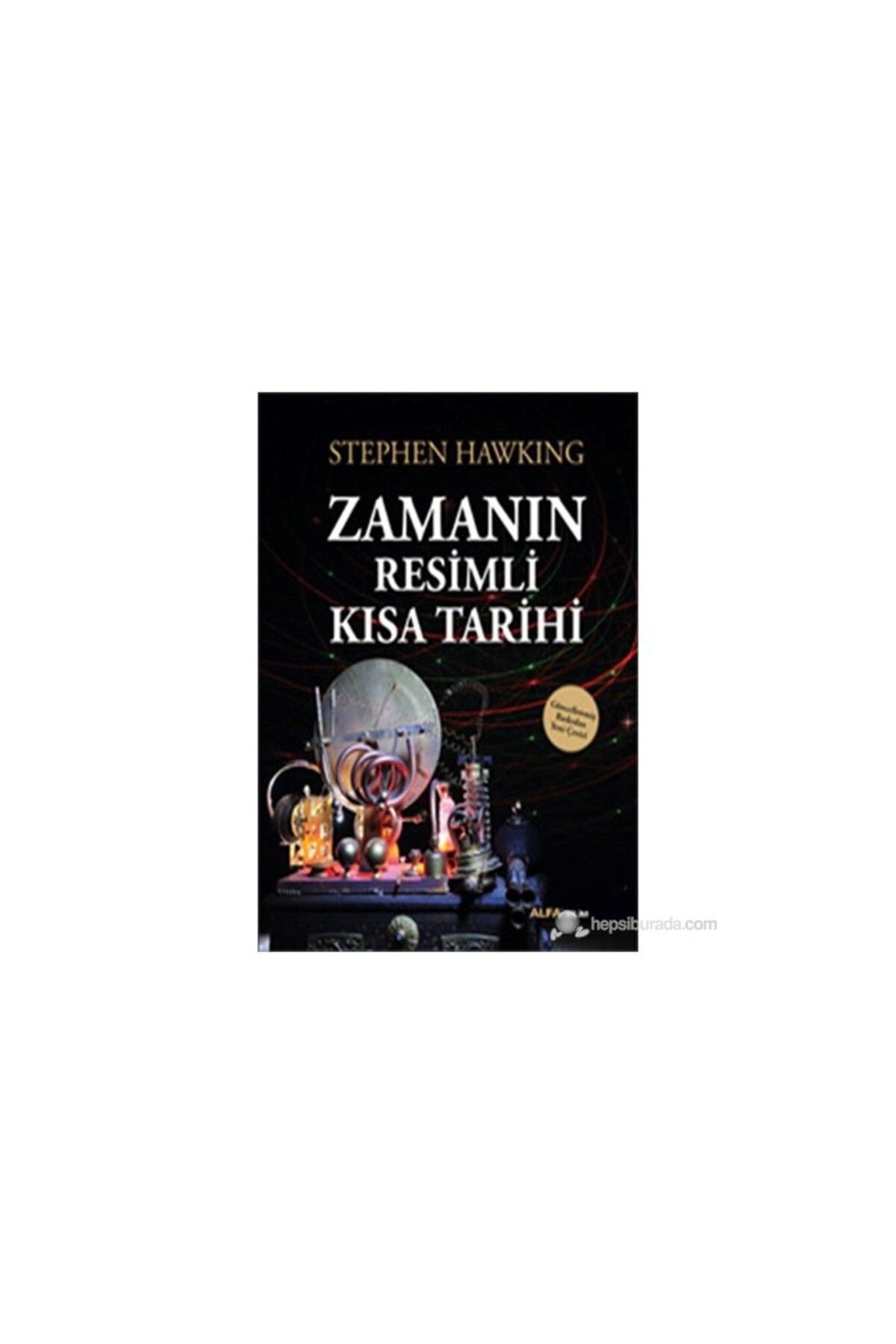 Alfa Yayınları Zamanın Resimli Kısa Tarihi - Stephen W. Hawking