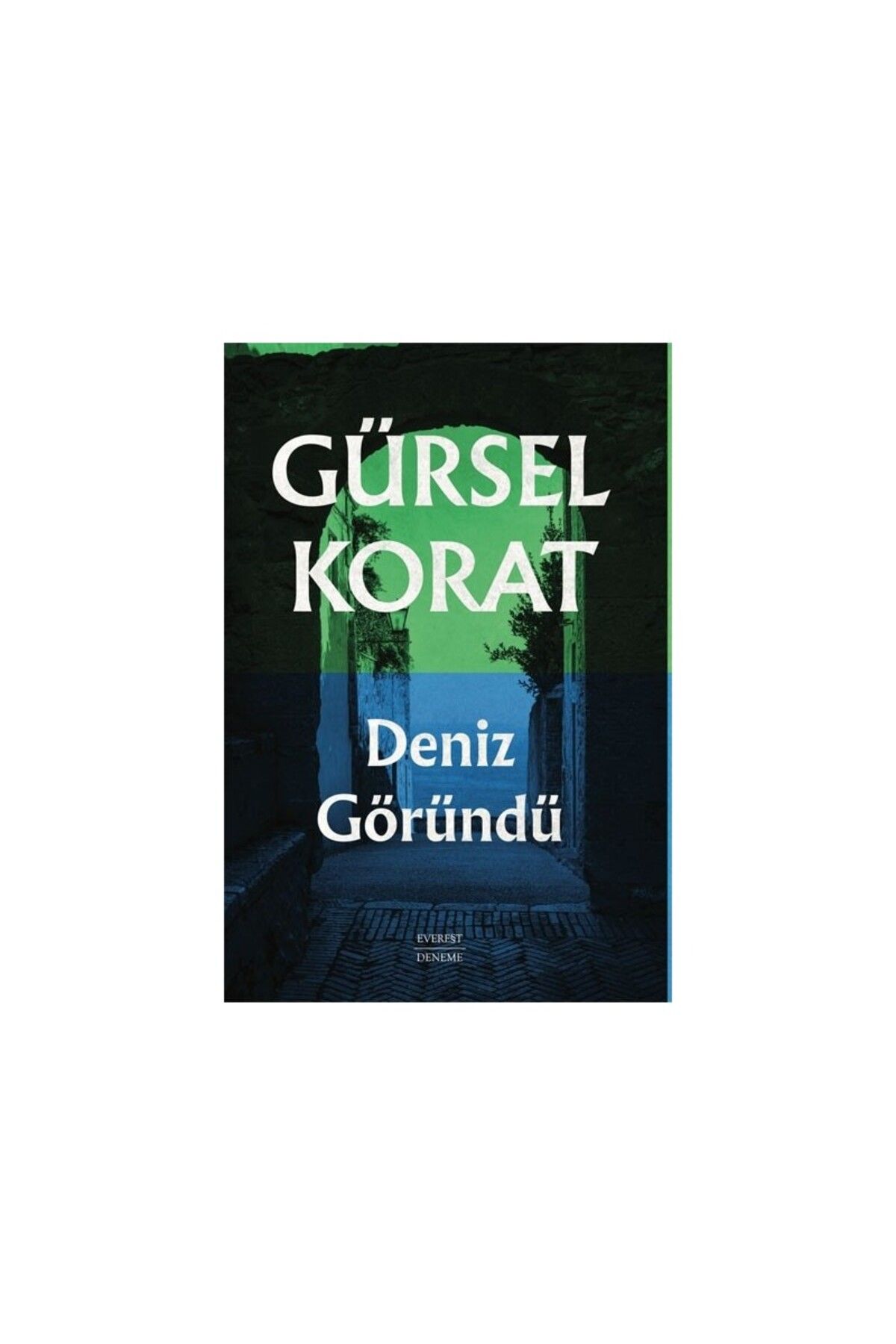 Everest Yayınları Deniz Göründü - Gürsel Korat