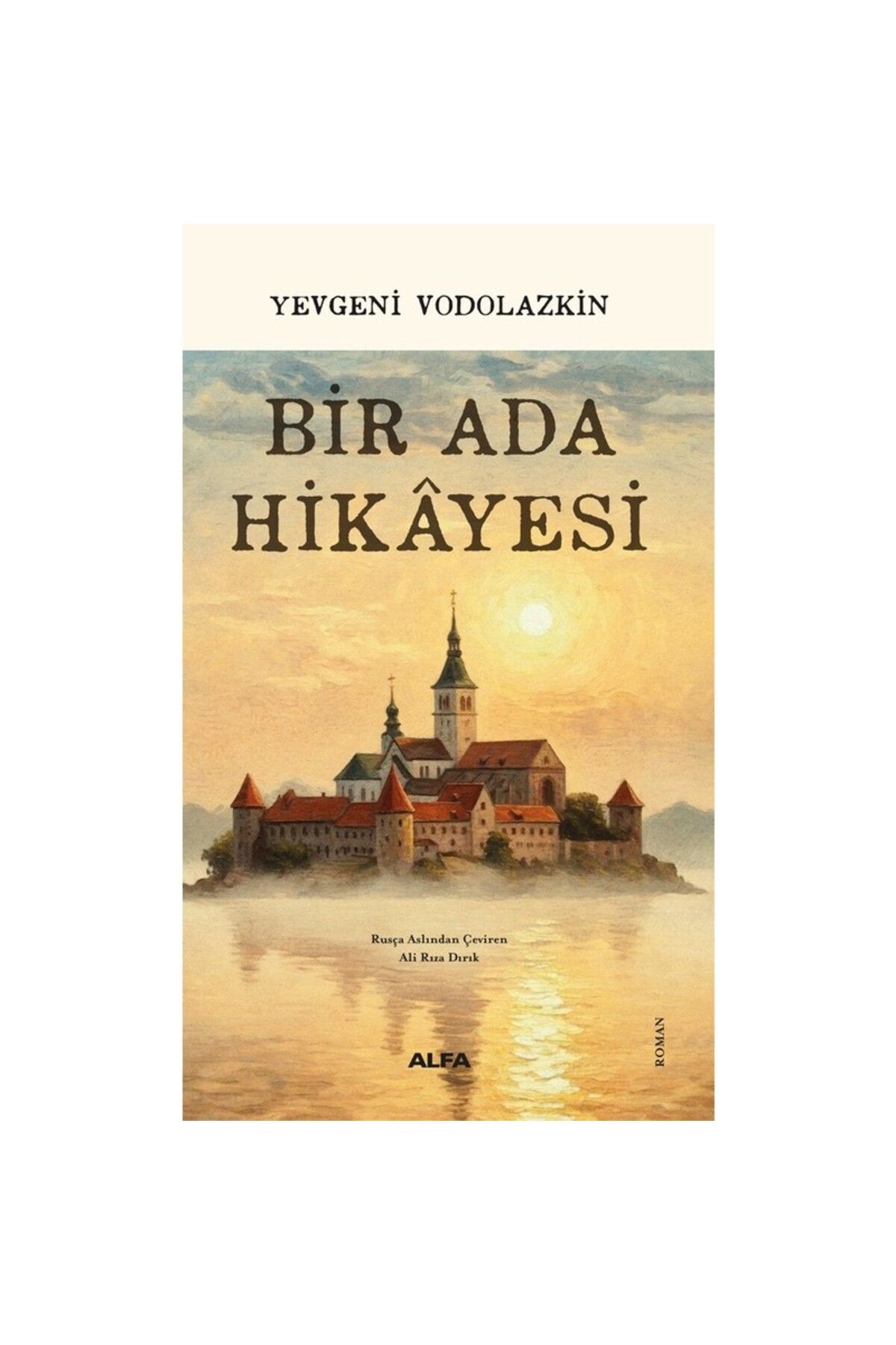 Alfa Yayınları Bir Ada Hikayesi - Yevgeni Vodolazkin