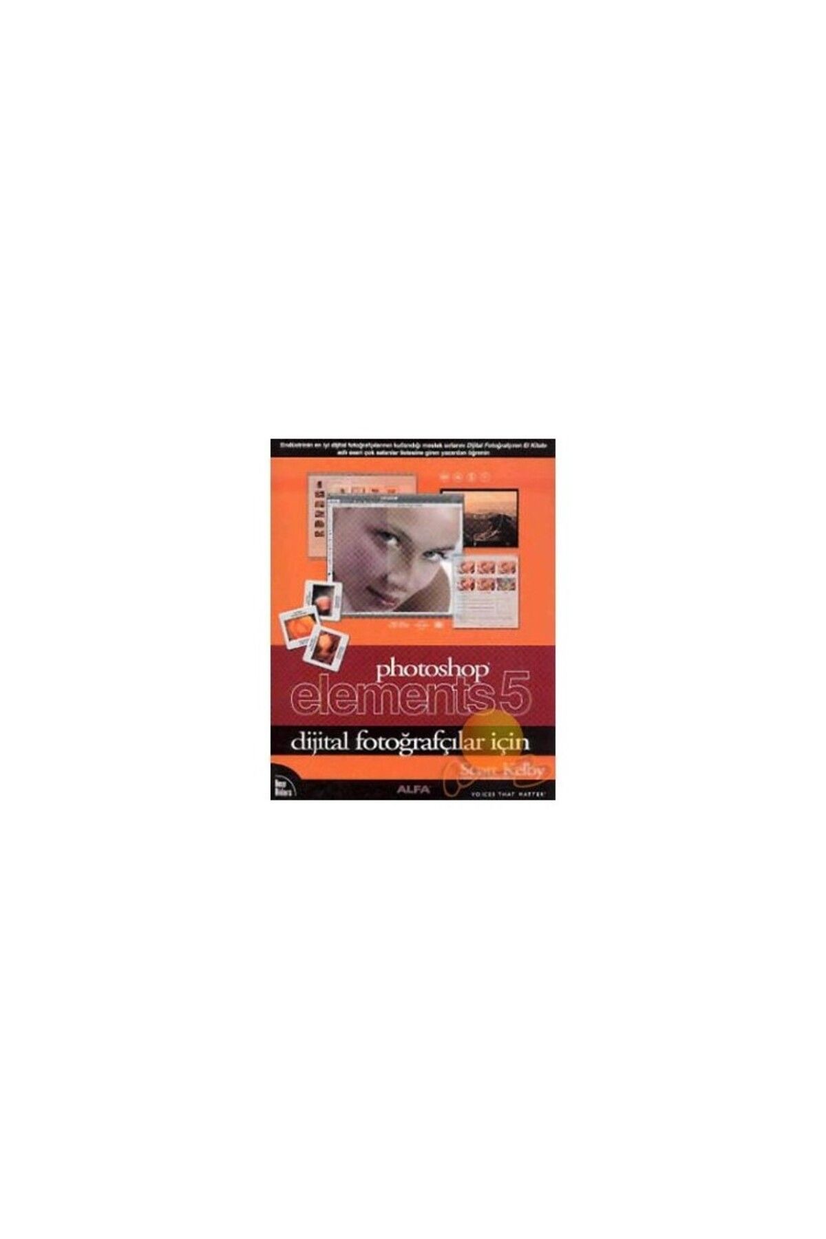 Alfa Yayınları Photoshop Elements 5 - Dijital Fotoğrafçılar İçin