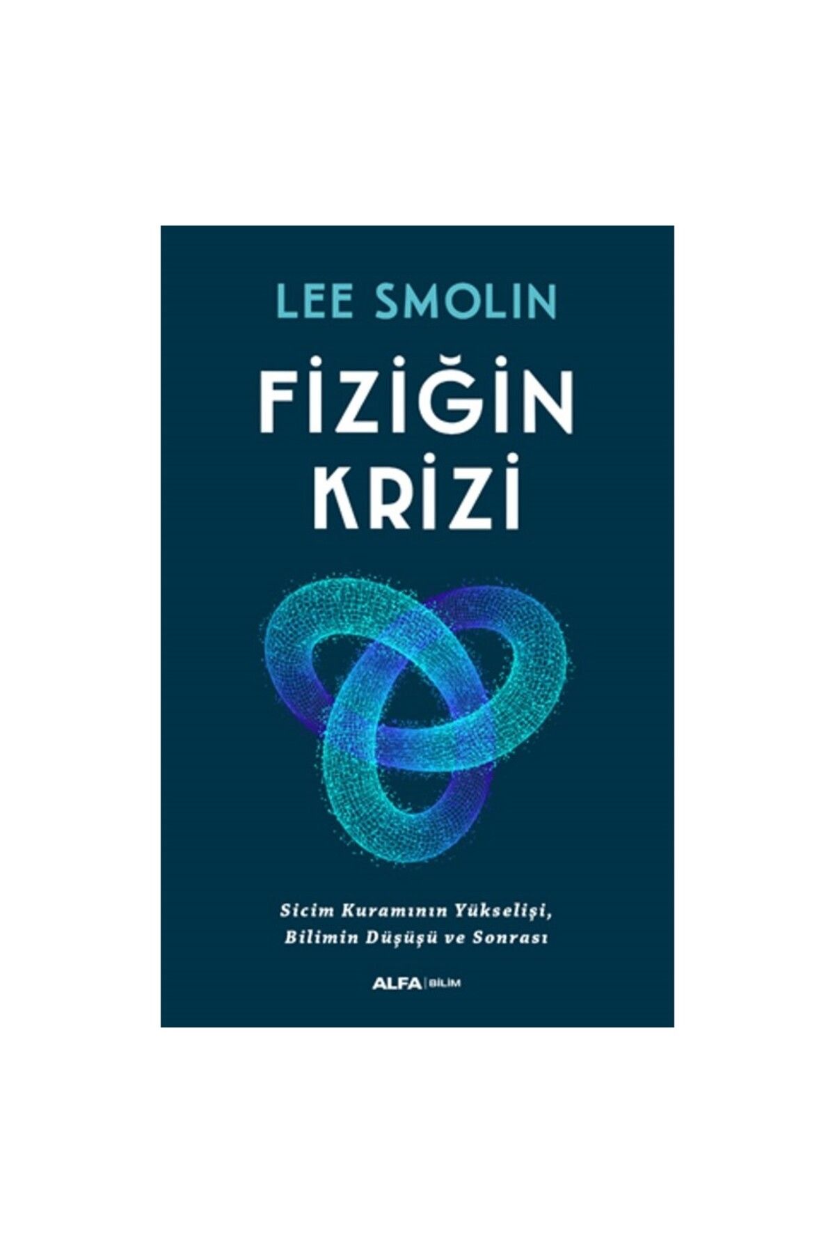 Alfa Yayınları Fiziğin Krizi