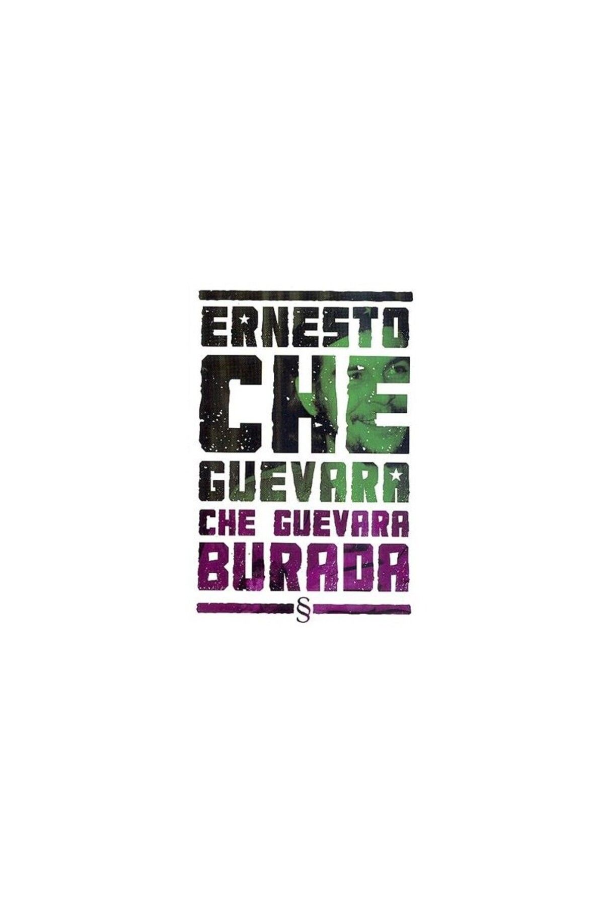 Everest Yayınları Che Guevara Burada - Ernesto Che Guevara