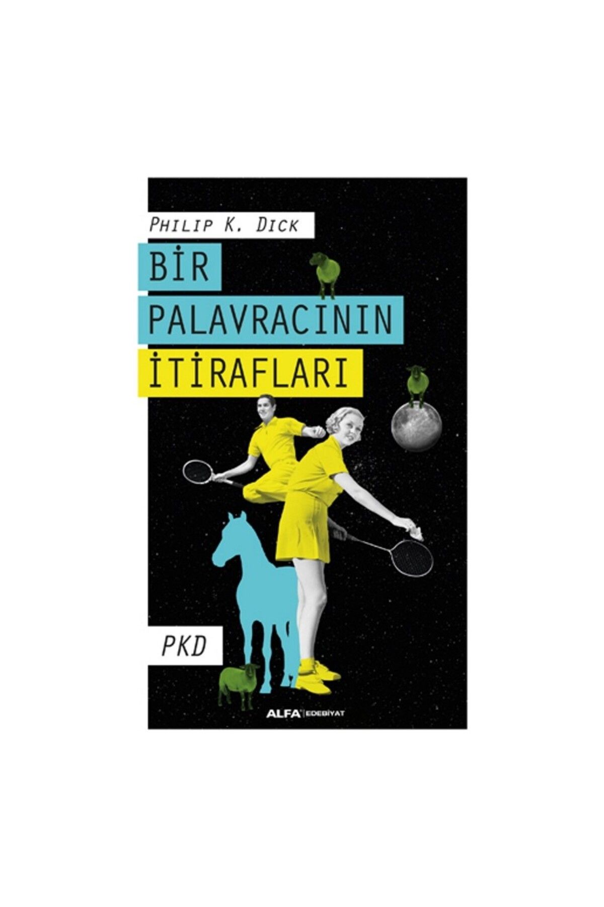 Alfa Yayınları Bir Palavracının İtirafları - Philip K. Dick