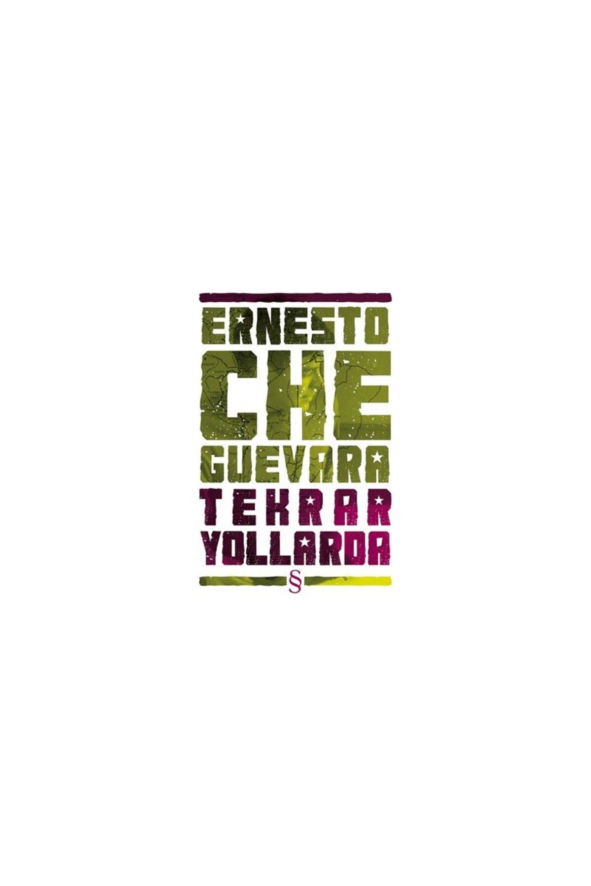 Everest Yayınları Tekrar Yollarda - Ernesto Che Guevara