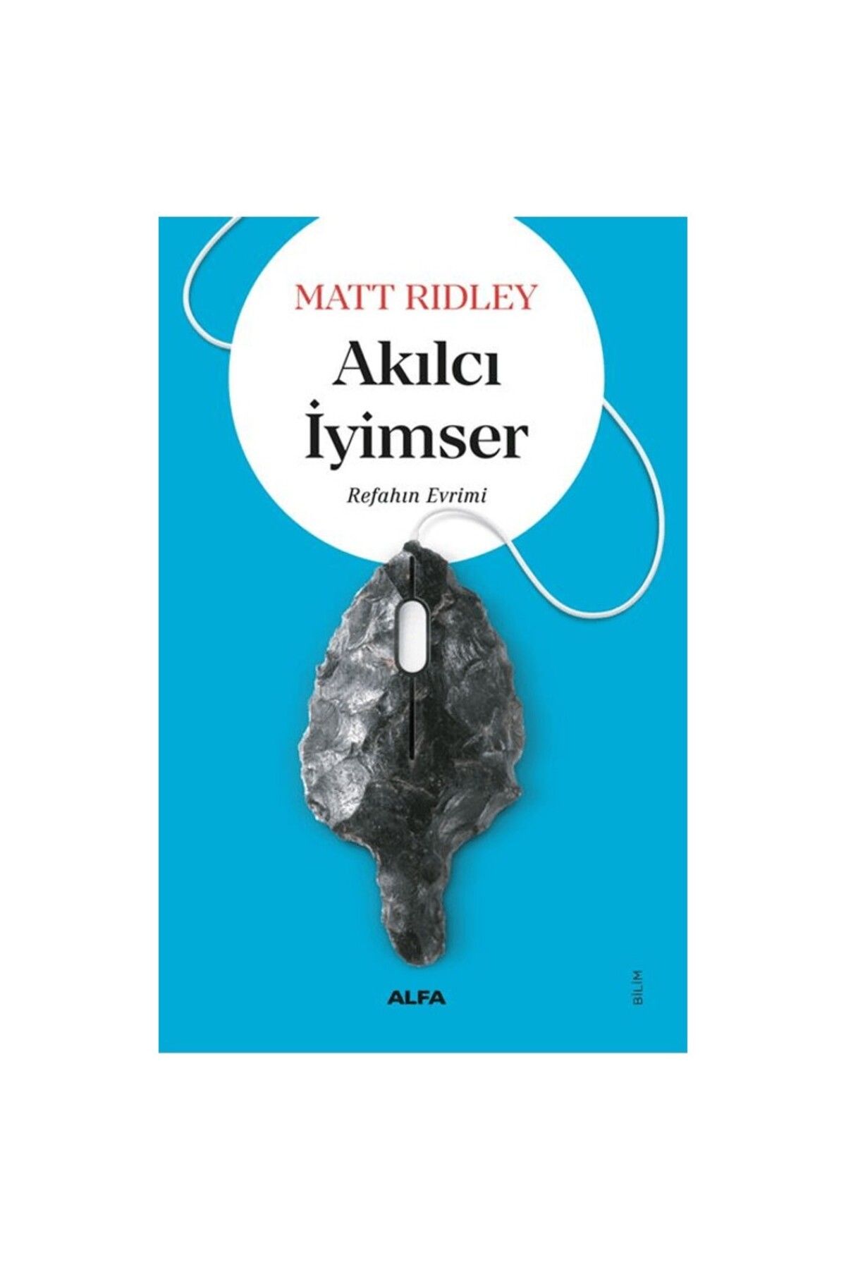 Alfa Yayınları Akılcı İyimser - Matt Ridley