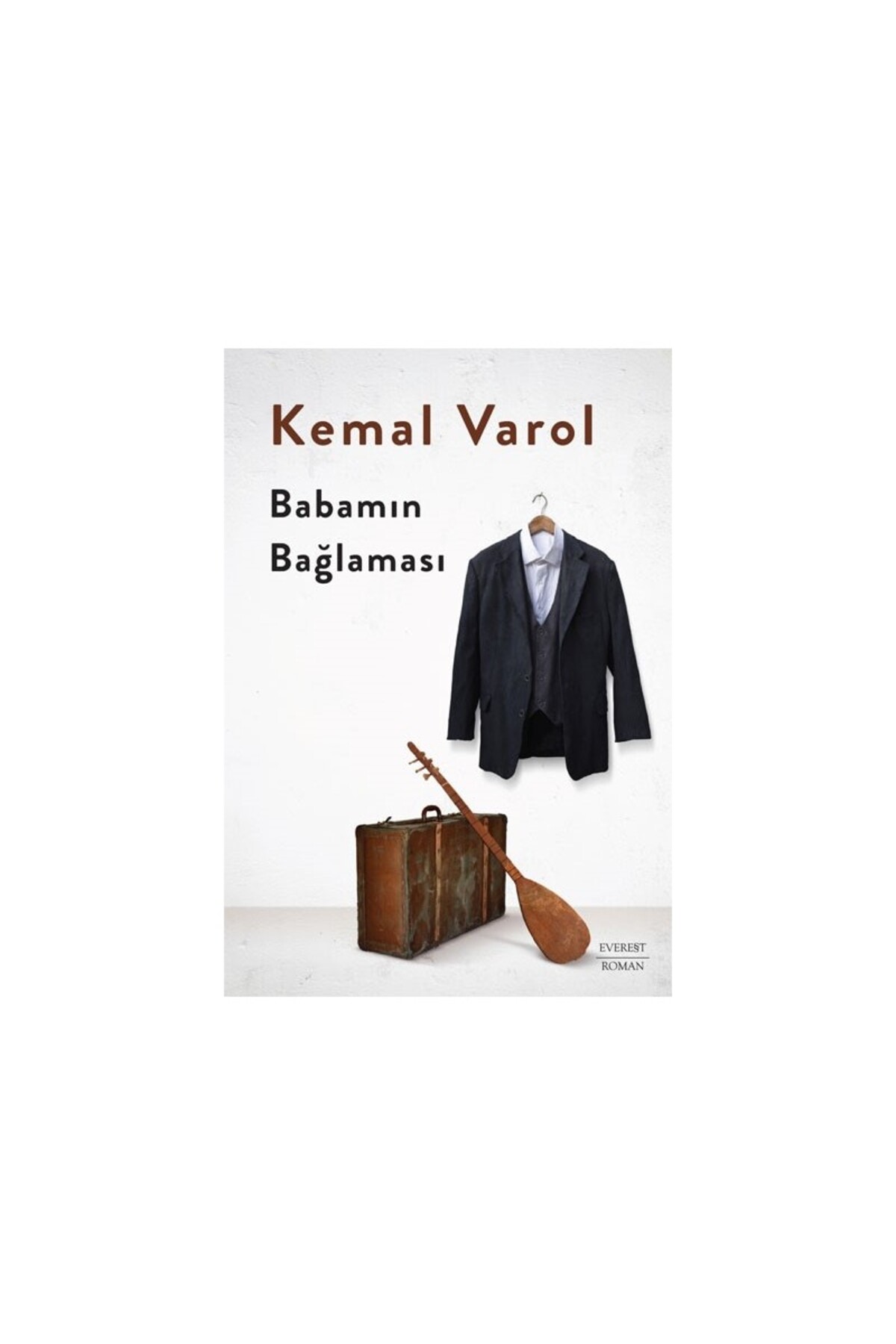 Everest Yayınları Babamın Bağlaması - Kemal Varol