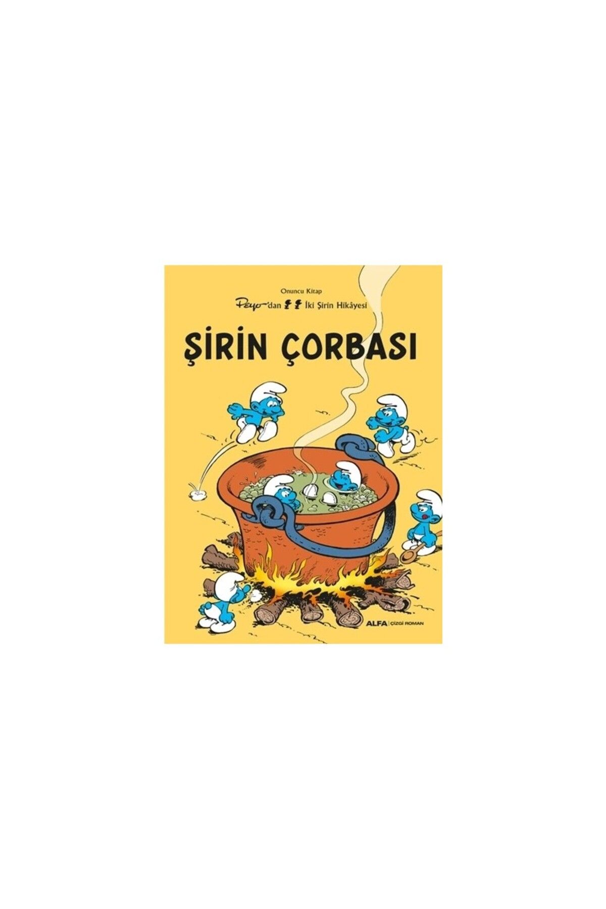 Alfa Yayınları Şirinler 10 - Şirin Çorbası