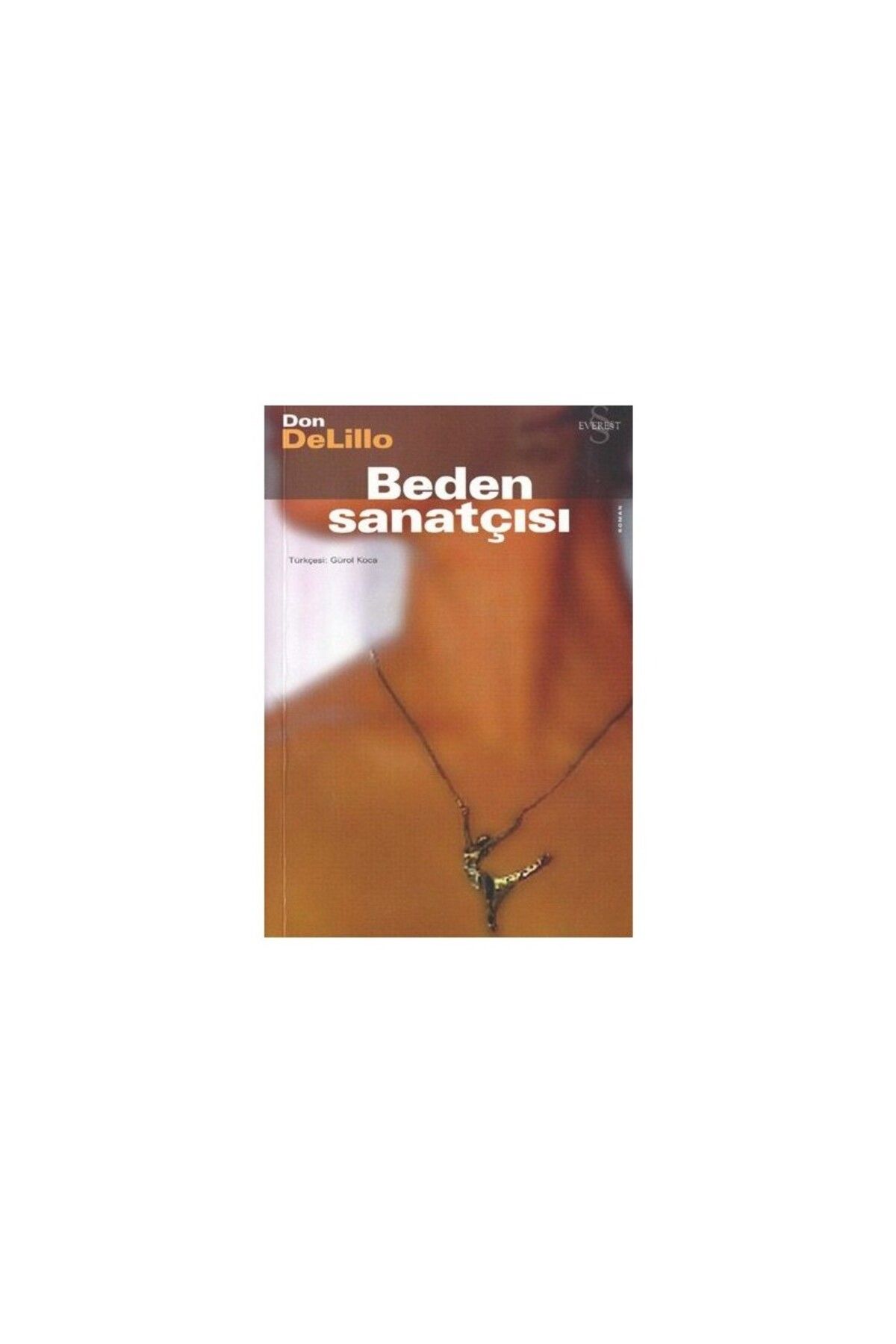 Everest Yayınları Beden Sanatçısı - Don Delillo