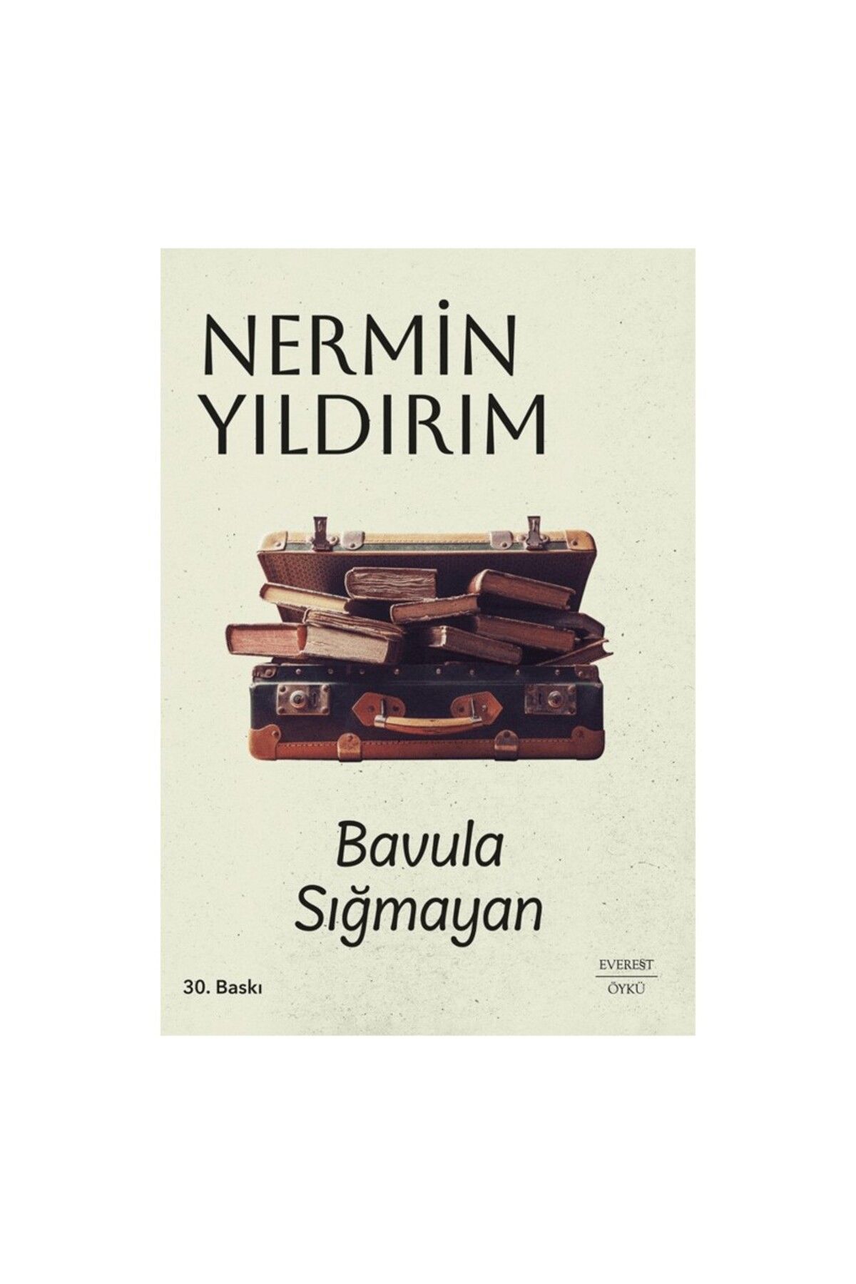 Everest Yayınları Bavula Sığmayan - Nermin Yıldırım