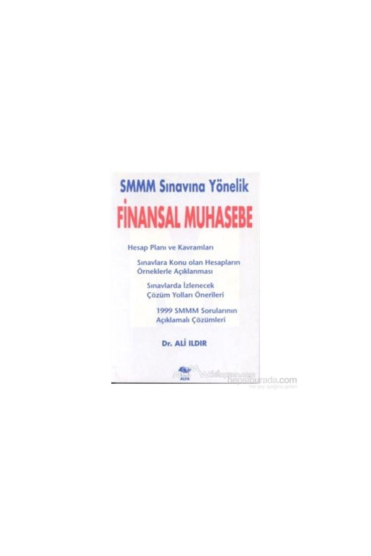 Alfa Yayınları Smmm Sınavına Yönelik Finansal Muhasebe-Ali Ildır