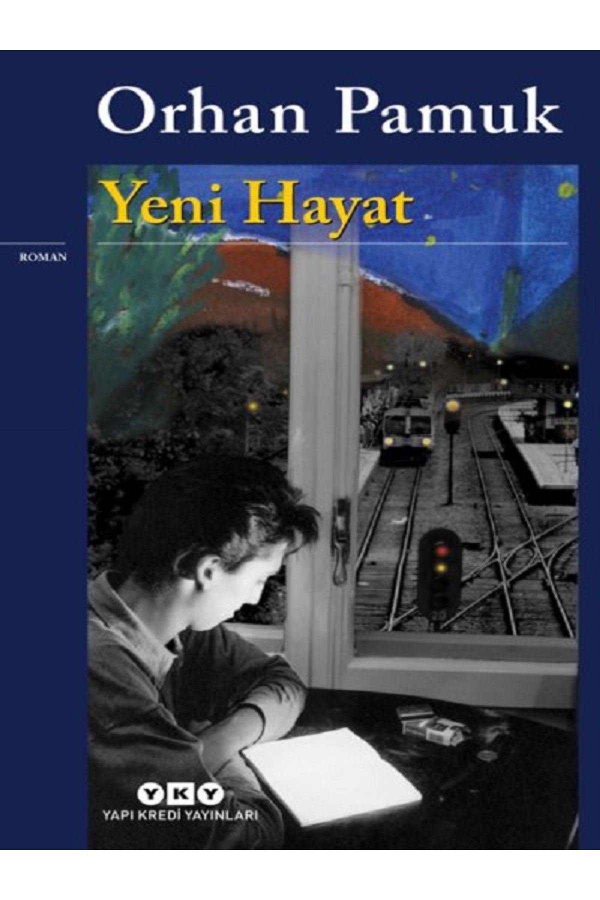 Yapı Kredi Yayınları Yeni Hayat - Orhan Pamuk