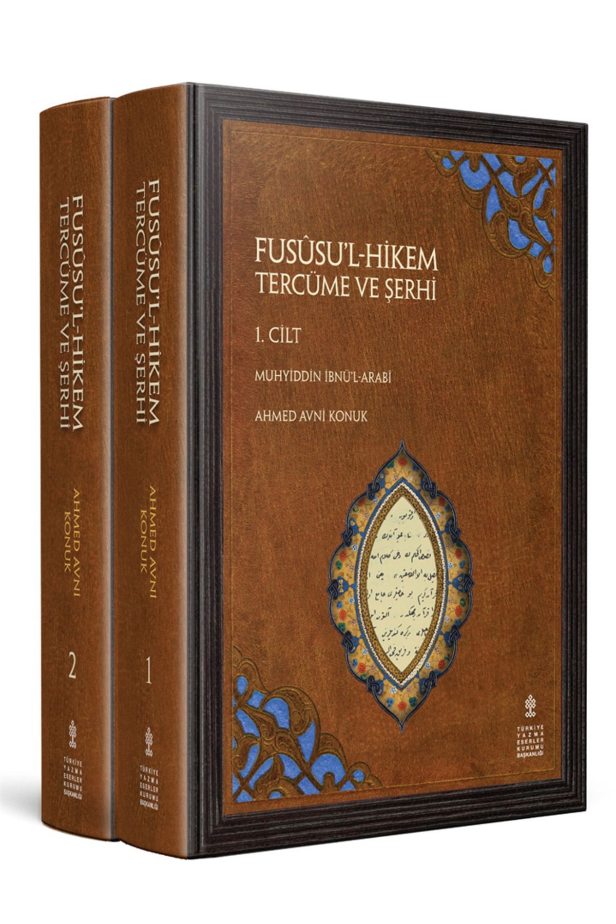 TÜRKİYE YAZMA ESERLER KURUMU BAŞKANLIĞI YAYINLARI FUSÛSU’L-HİKEM TERCÜME VE ŞERHİ (1-2. CİLTLER ÇEVİRİ YAZI) [İkinci Baskı]