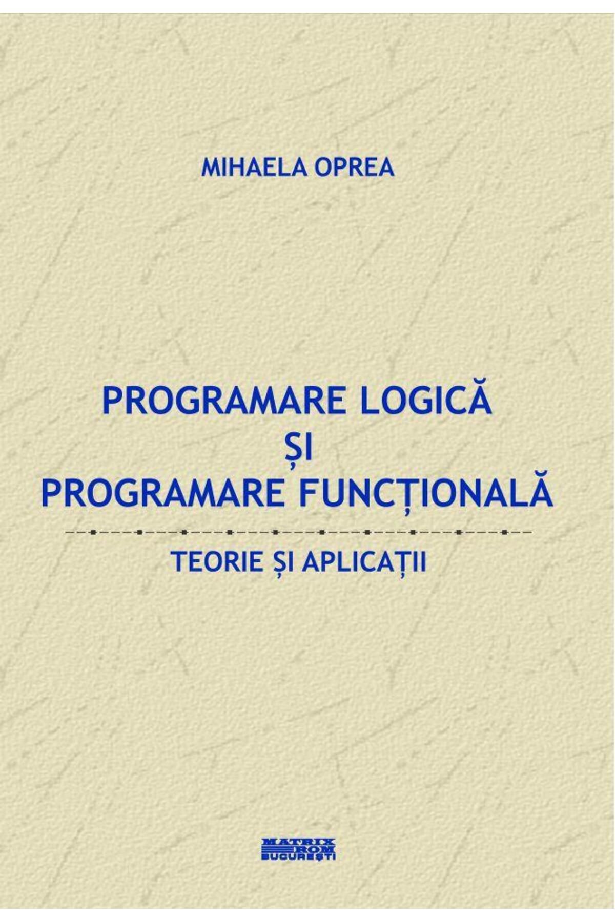 Editura Matrixrom-Logic programming and functional programming. Theories 1