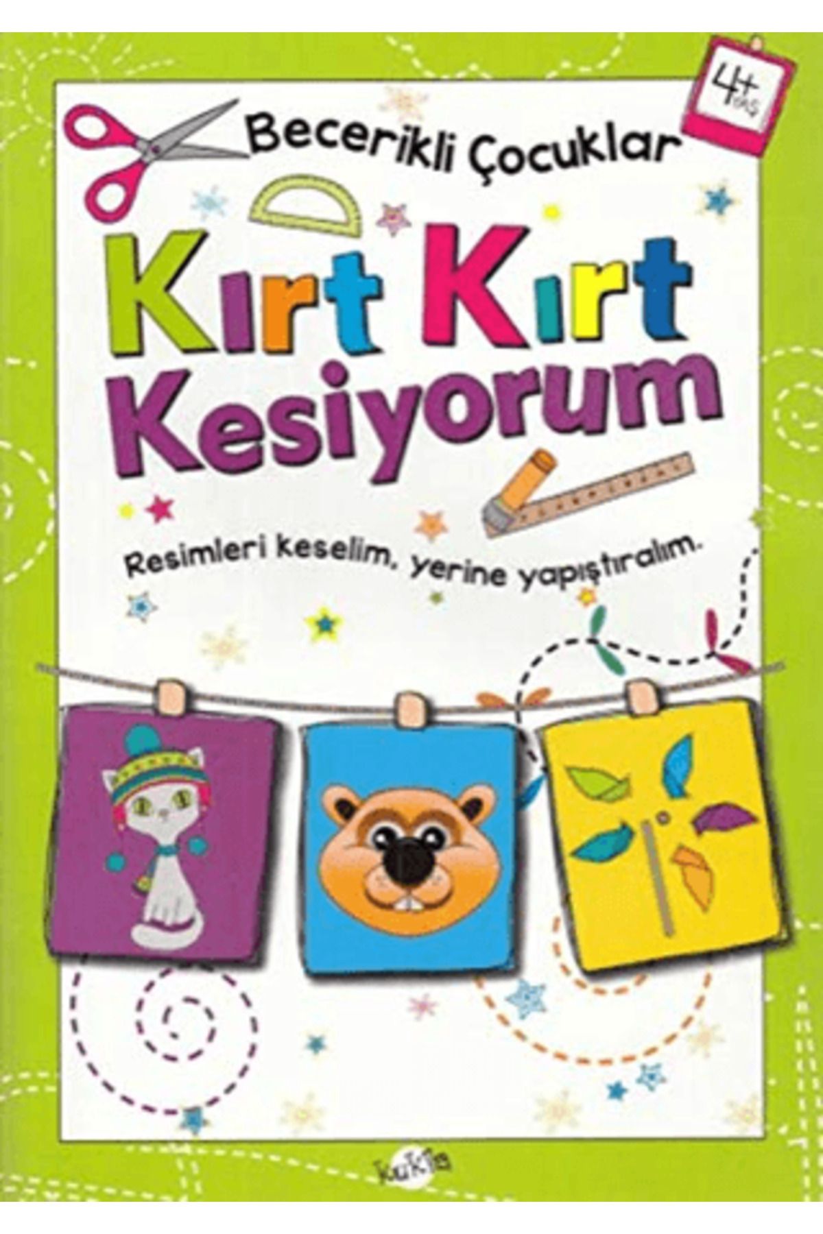 Kukla Yayınları Kırt Kırt Kesiyorum 4 Yaş - Becerikli Çocuklar