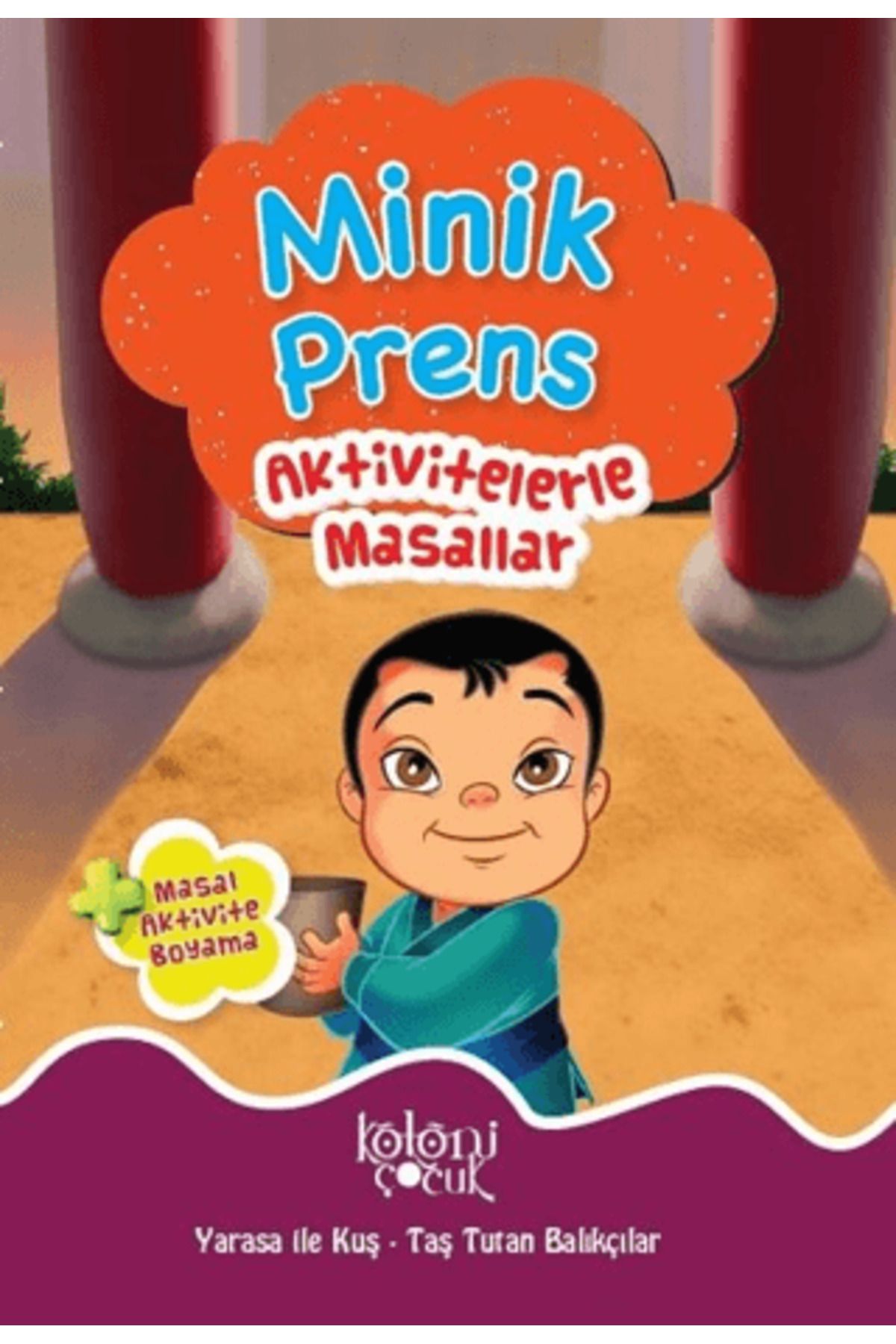 Koloni Çocuk Minik Prens - Aktivitelerle Masallar