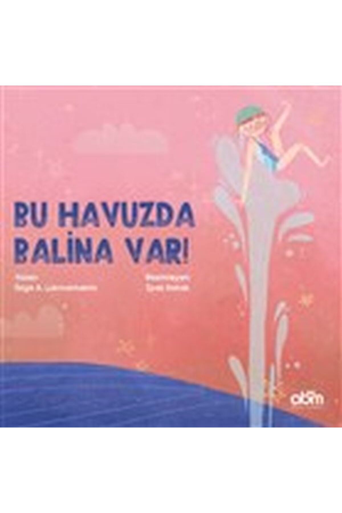Abm Yayınevi Bu Havuzda Balina Var!