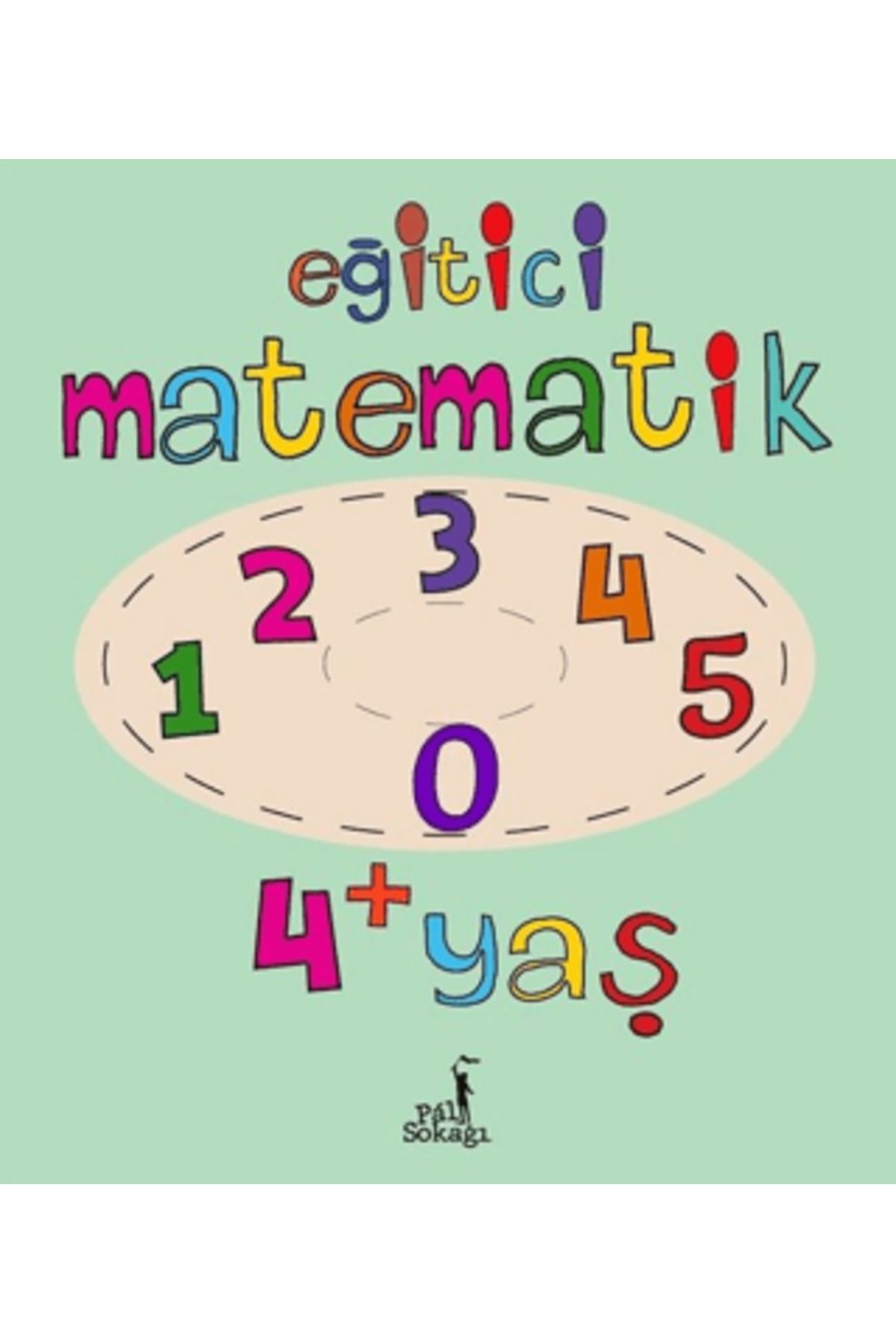 Pal Sokağı Yayınları Eğitici Matematik 4+ Yaş