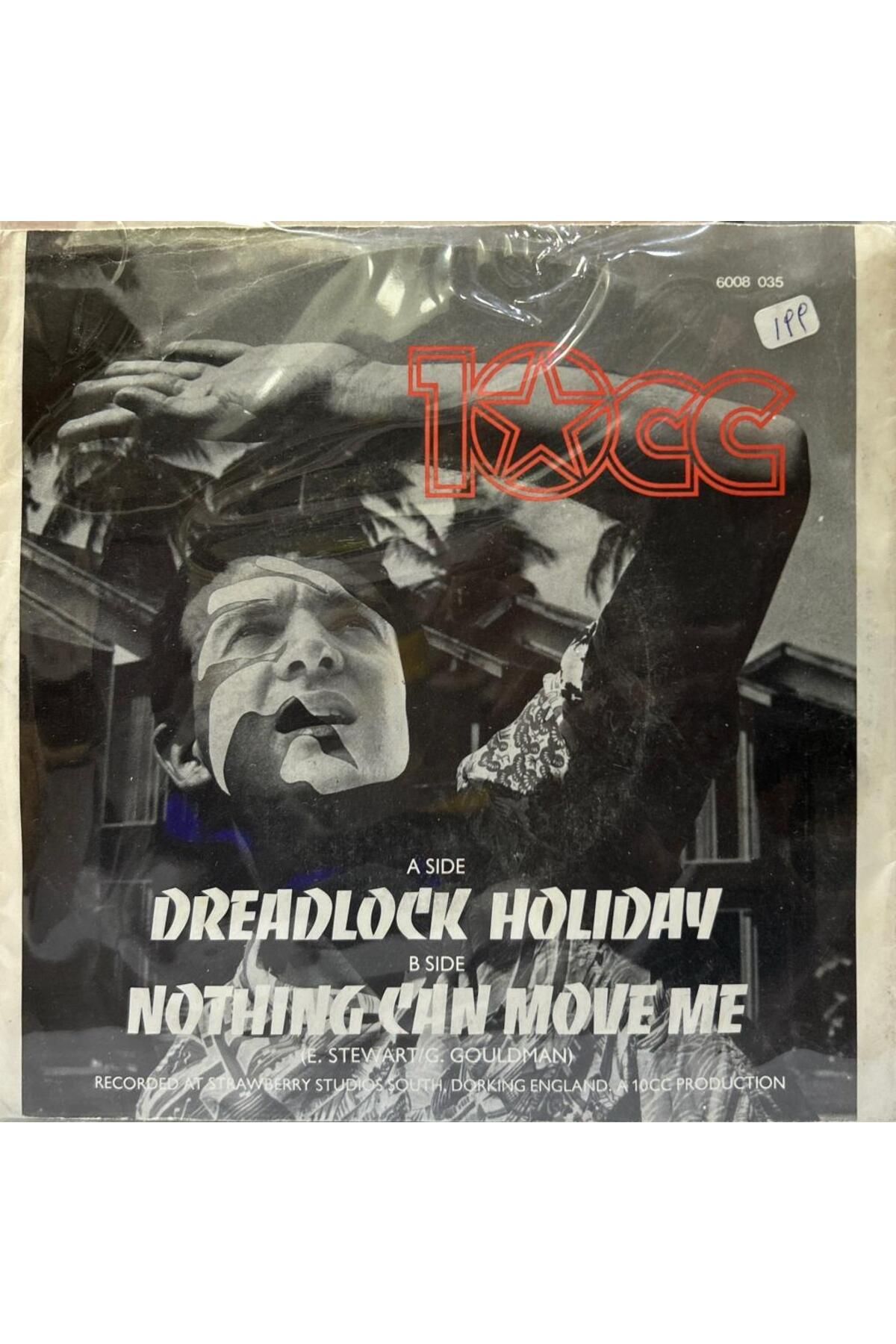 Kadıköy Plak Kulübü 10cc – Dreadlock Holiday / Nothing Can Move Me 45lik