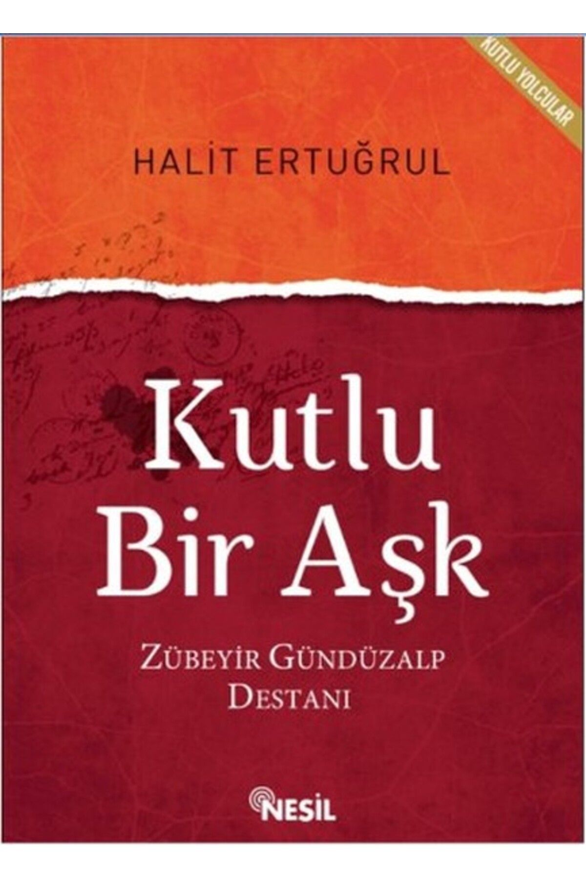 Nesil Yayınları Kutlu Bir Aşk