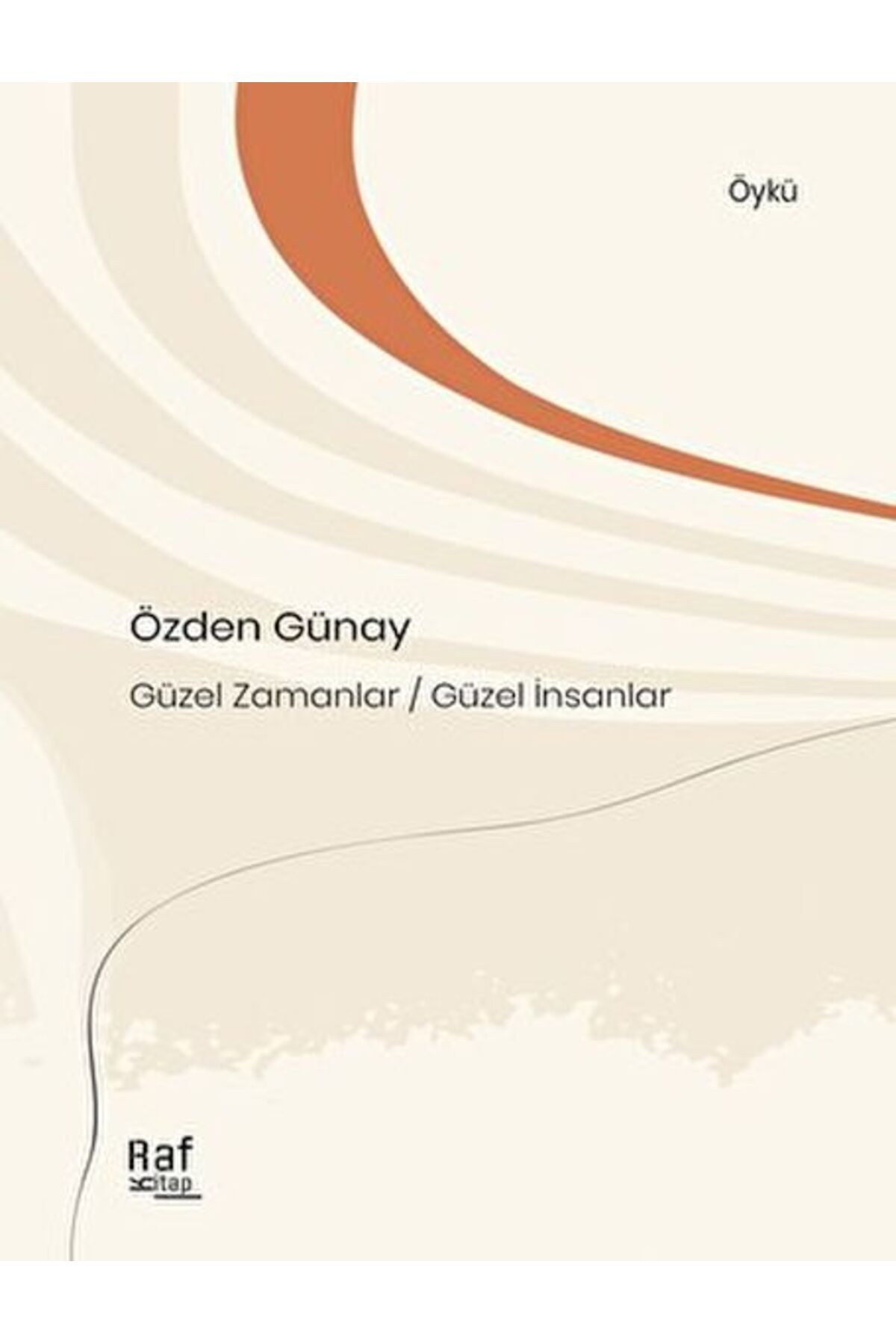 Destek Yayınları Güzel Zamanlar Güzel İnsanlar