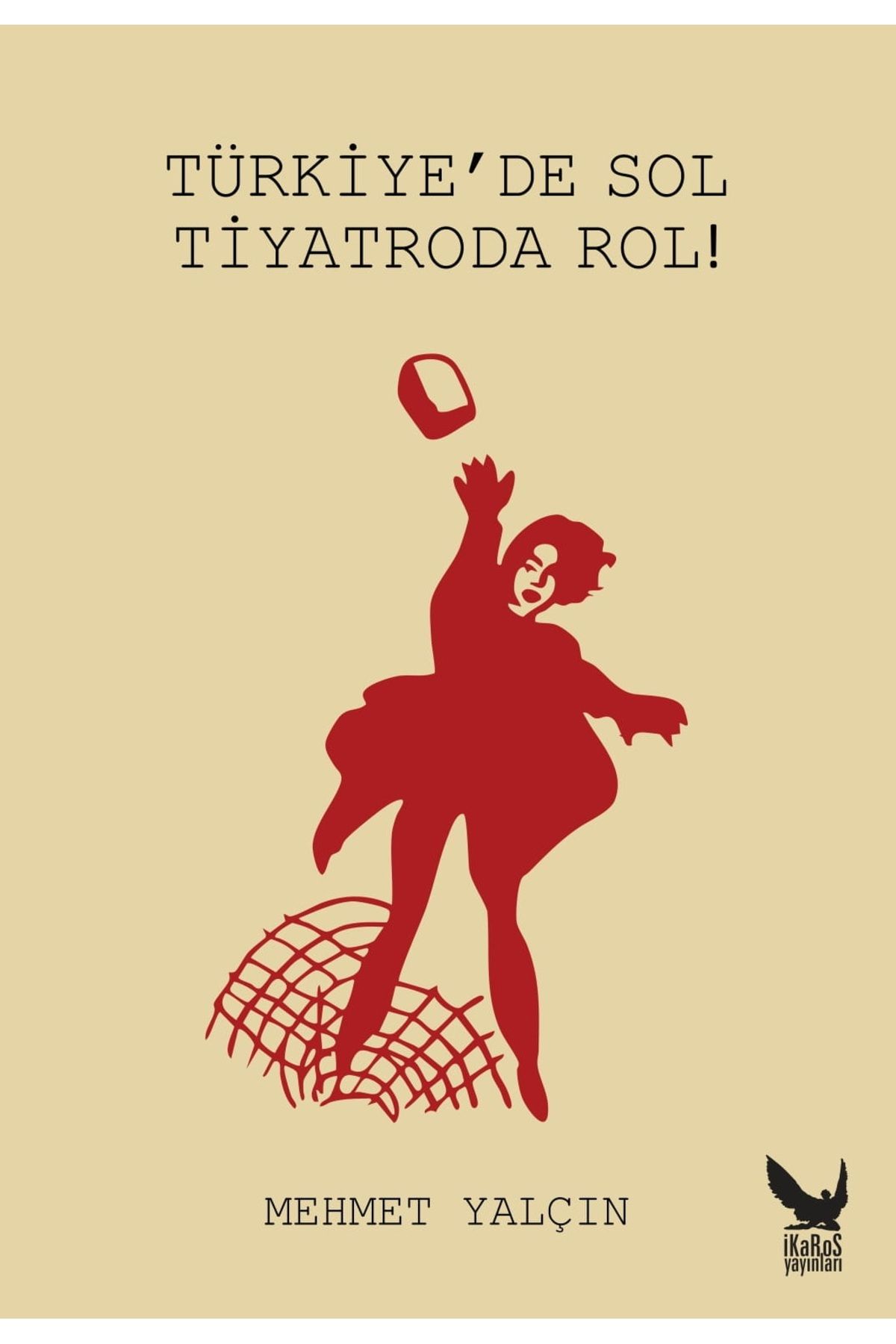 İkaros Yayınları Türkiye’de Sol Tiyetroda Rol