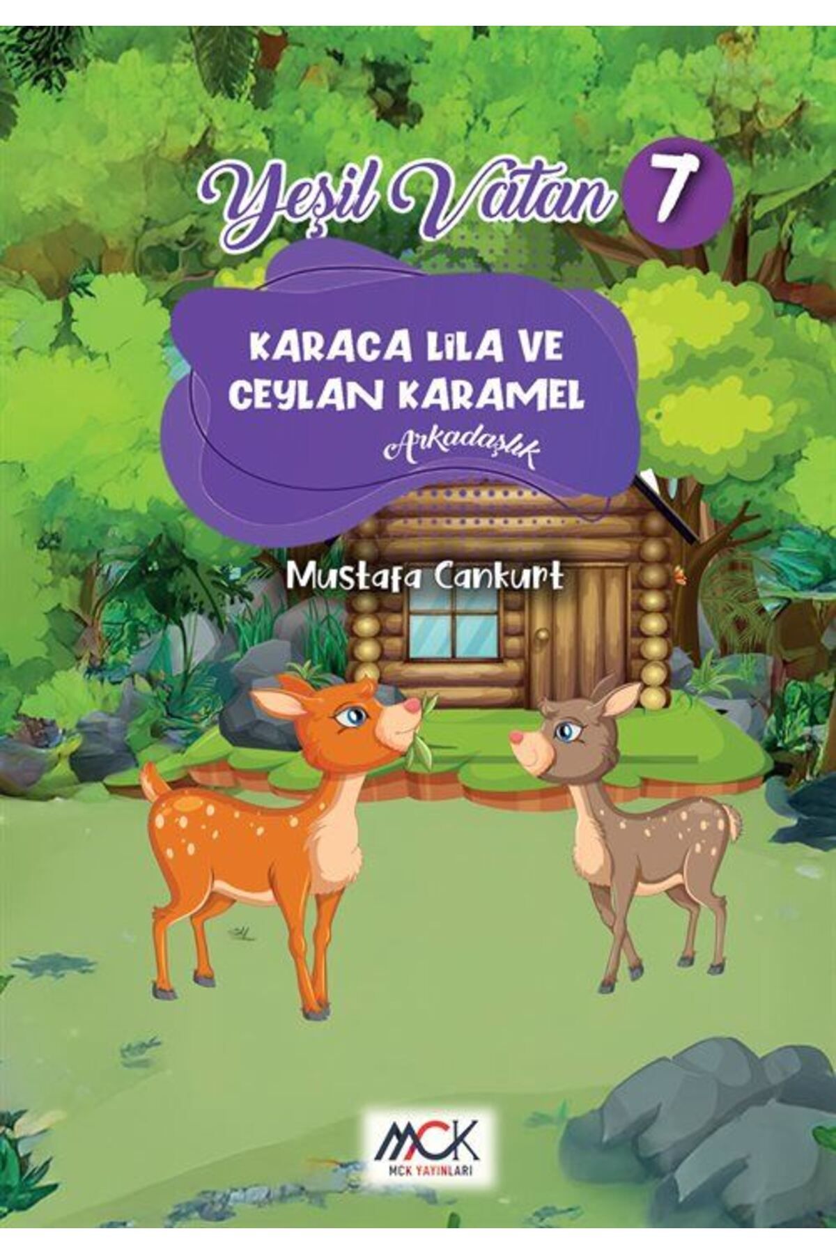 MCK Yayınları Karaca Lila ve Ceylan Karamel (Arkadaşlık) Yeşil Vatan Serisi 7- Resimli Hikaye 6+Yaş