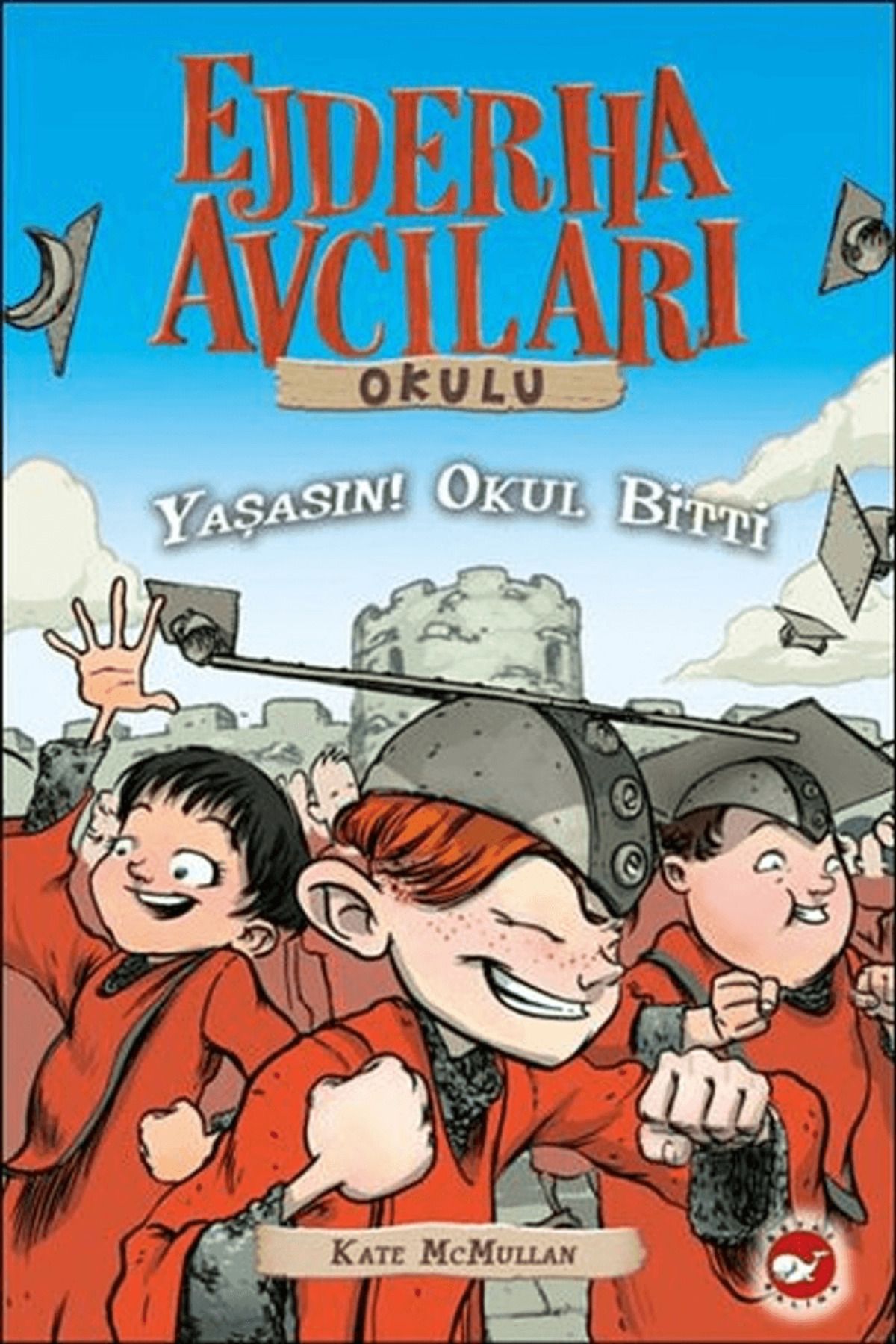 Beyaz Balina Yayınları Ejderha Avcıları Okulu 20 - Yaşasın! Okul Bitti