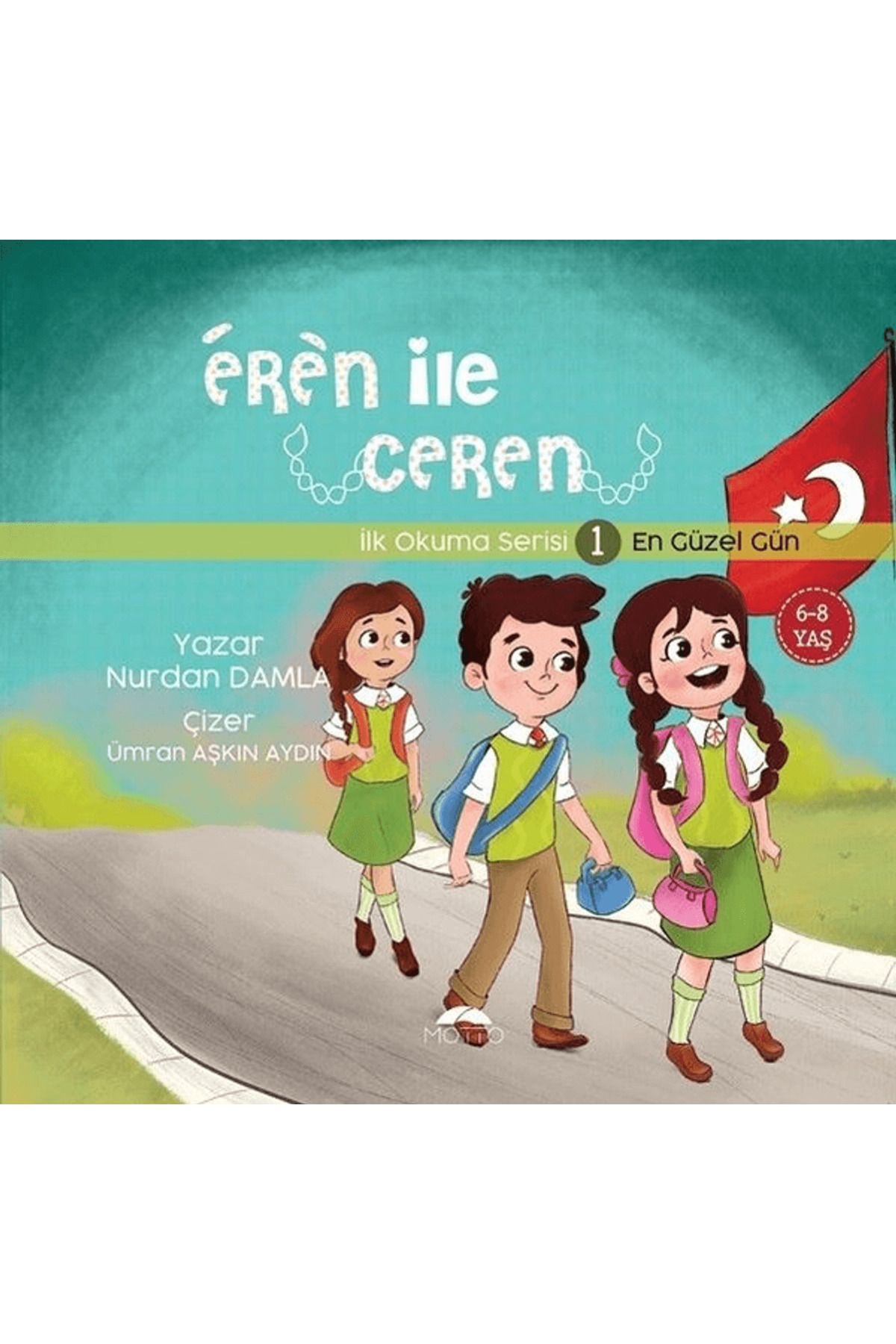 Motto Yayınları En Güzel Gün - Eren İle Ceren İlk Okuma Serisi 1