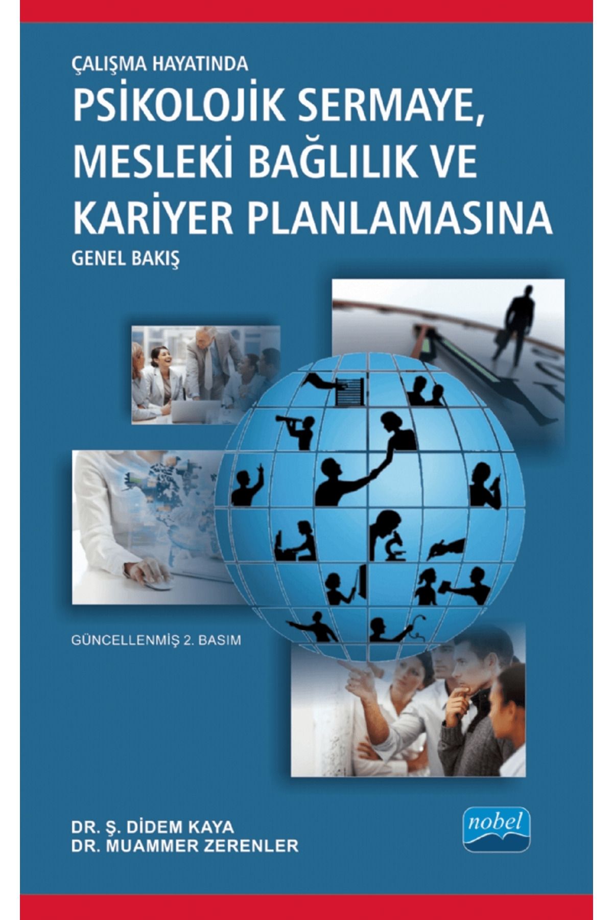Nobel Akademik Yayıncılık Çalışma Hayatında Psikolojik Sermaye, Mesleki Bağlılık ve Kariyer Planlamasına Genel Bakış