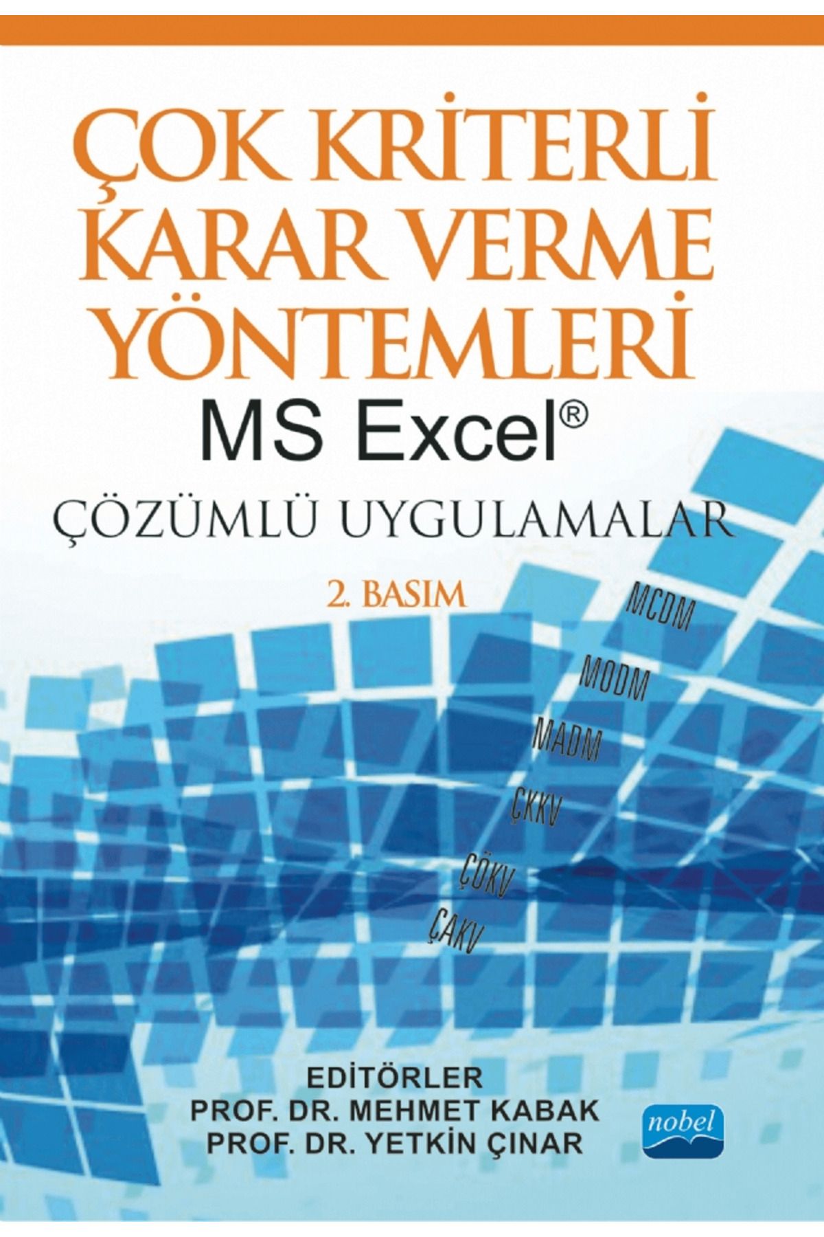 Nobel Akademik Yayıncılık Çok Kriterli Karar Verme Yöntemleri MS Excel