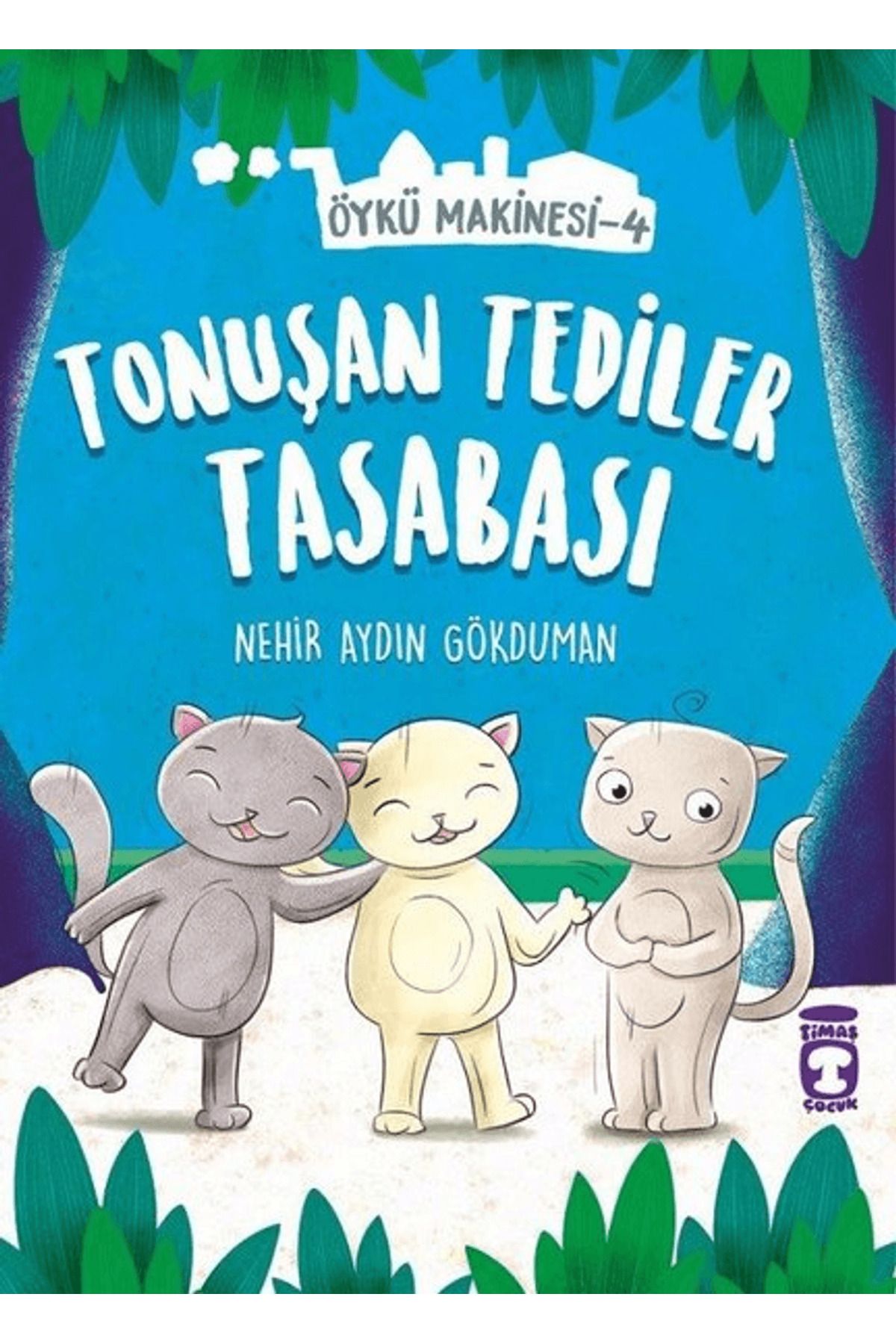 Timaş Çocuk Tonuşan Tediler Tasabası - Öykü Makinesi 4