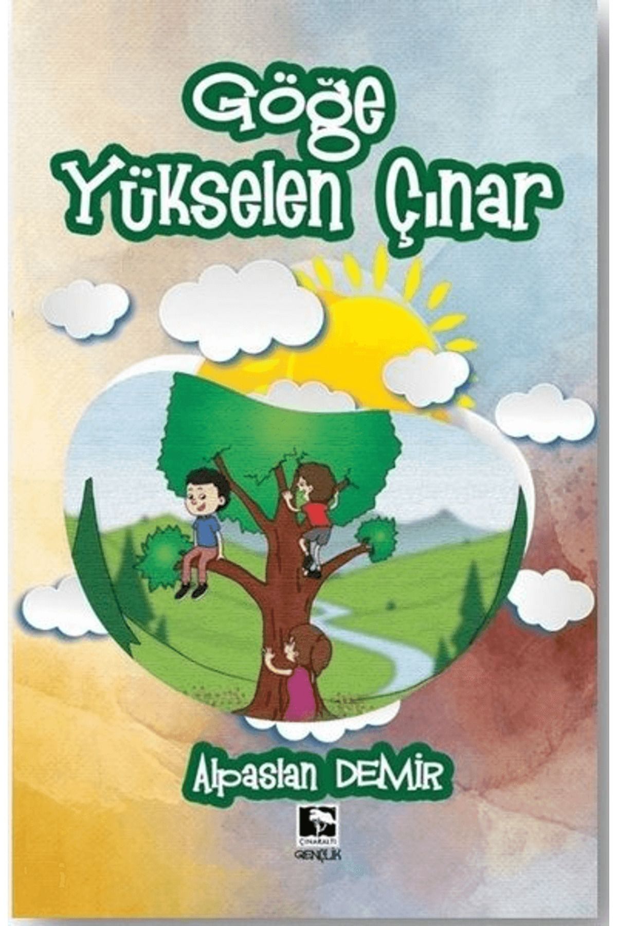 Çınaraltı Yayınları Göğe Yükselen Çınar