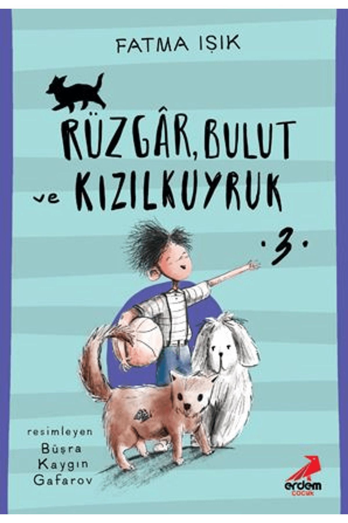 Erdem Çocuk Rüzgar, Bulut ve Kızılkuyruk 3
