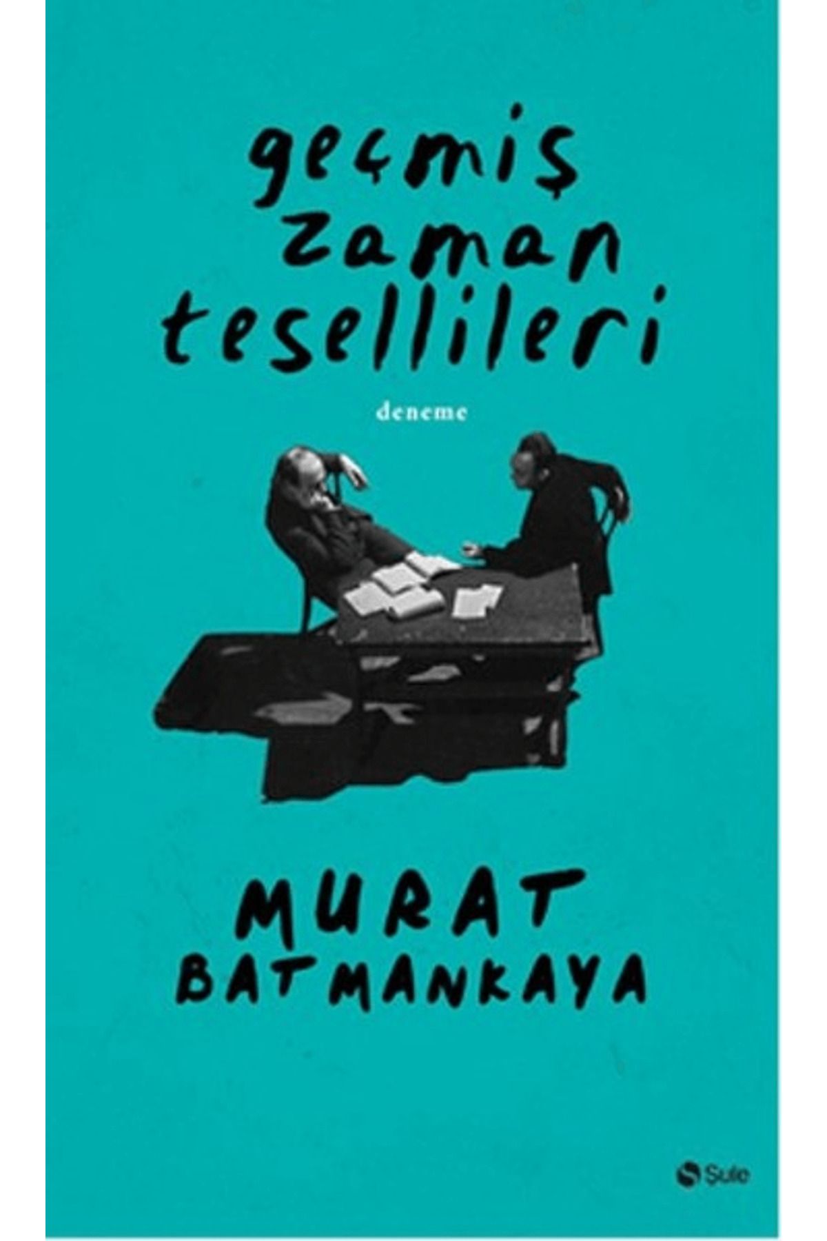 Şule Yayınları Geçmiş Zaman Tesellileri