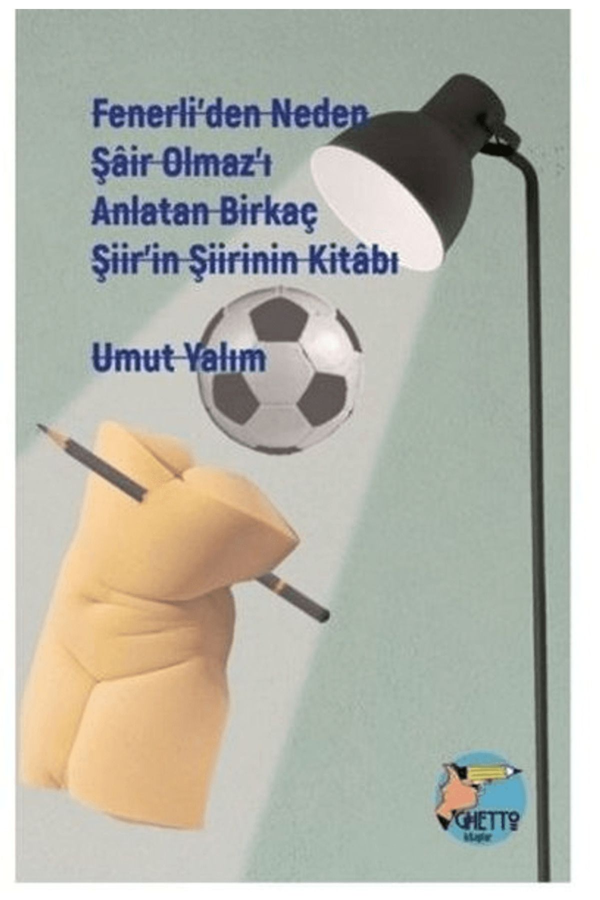 Klaros Yayınları Fenerli’den Neden Şair Olmaz’ı Anlatan Birkaç Şiir’in Şiirinin Kitabı