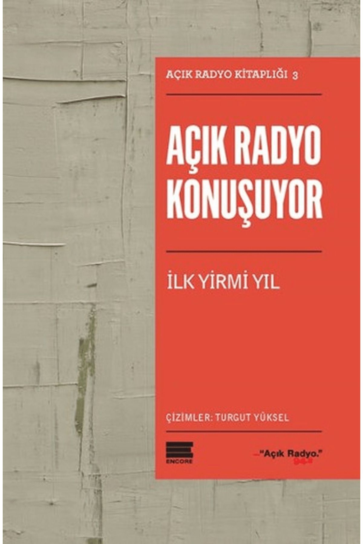 Encore Yayınları Açık Radyo Konuşuyor