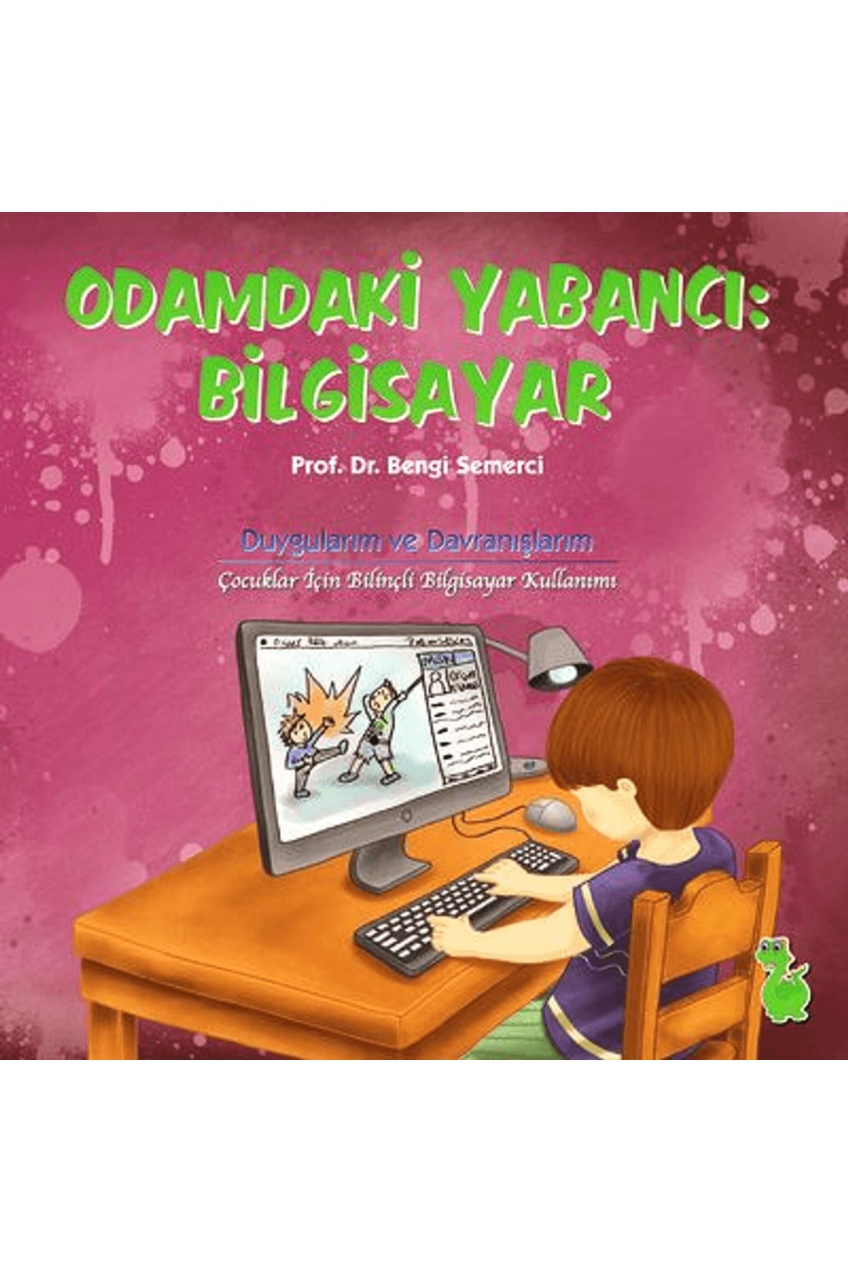 Yeşil Dinozor Odamdaki Yabancı: Bilgisayar